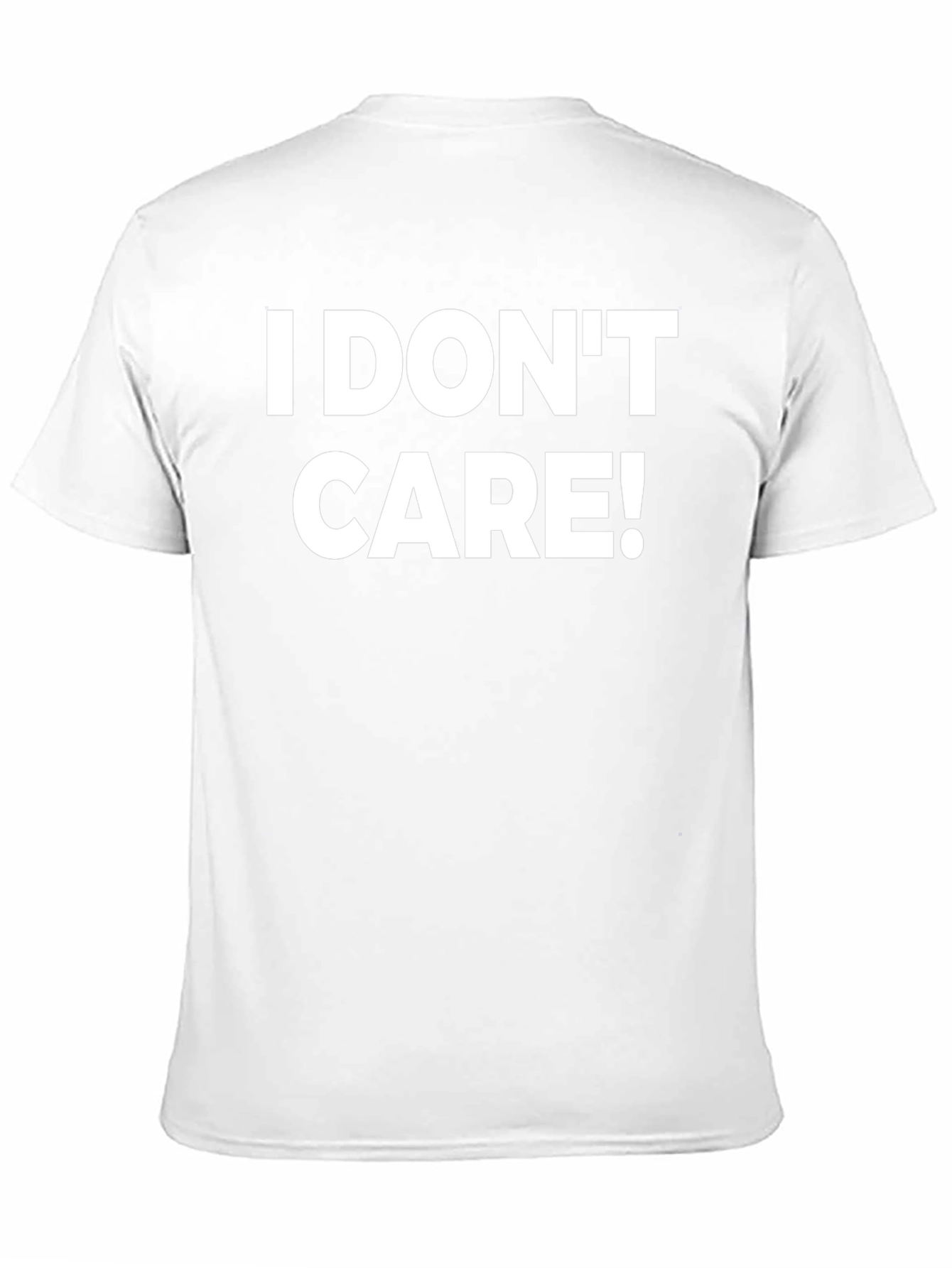 I Dont Care! Graphic Print Crew Neck T-Shirt