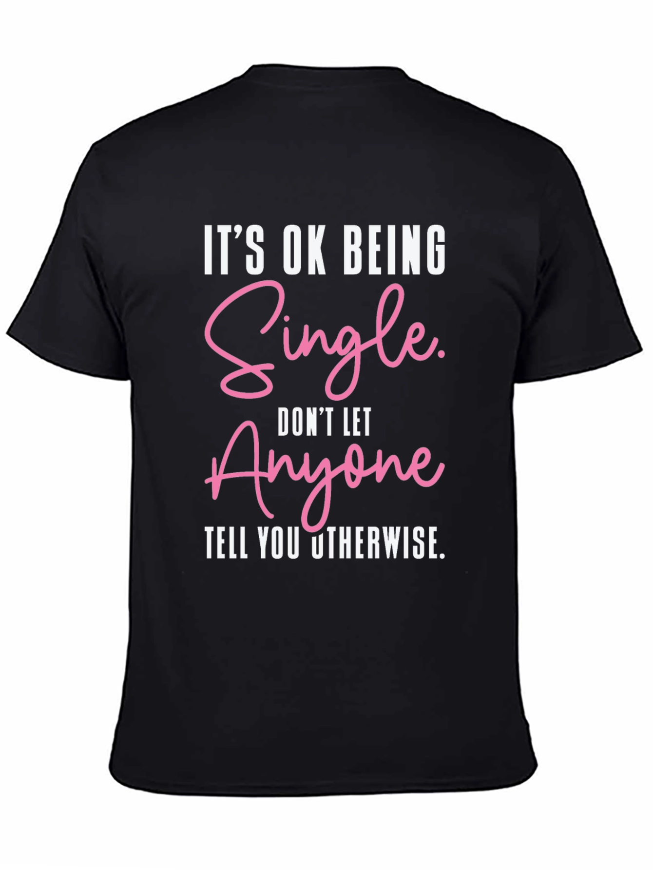 Its Ok Being Single Graphic Tee