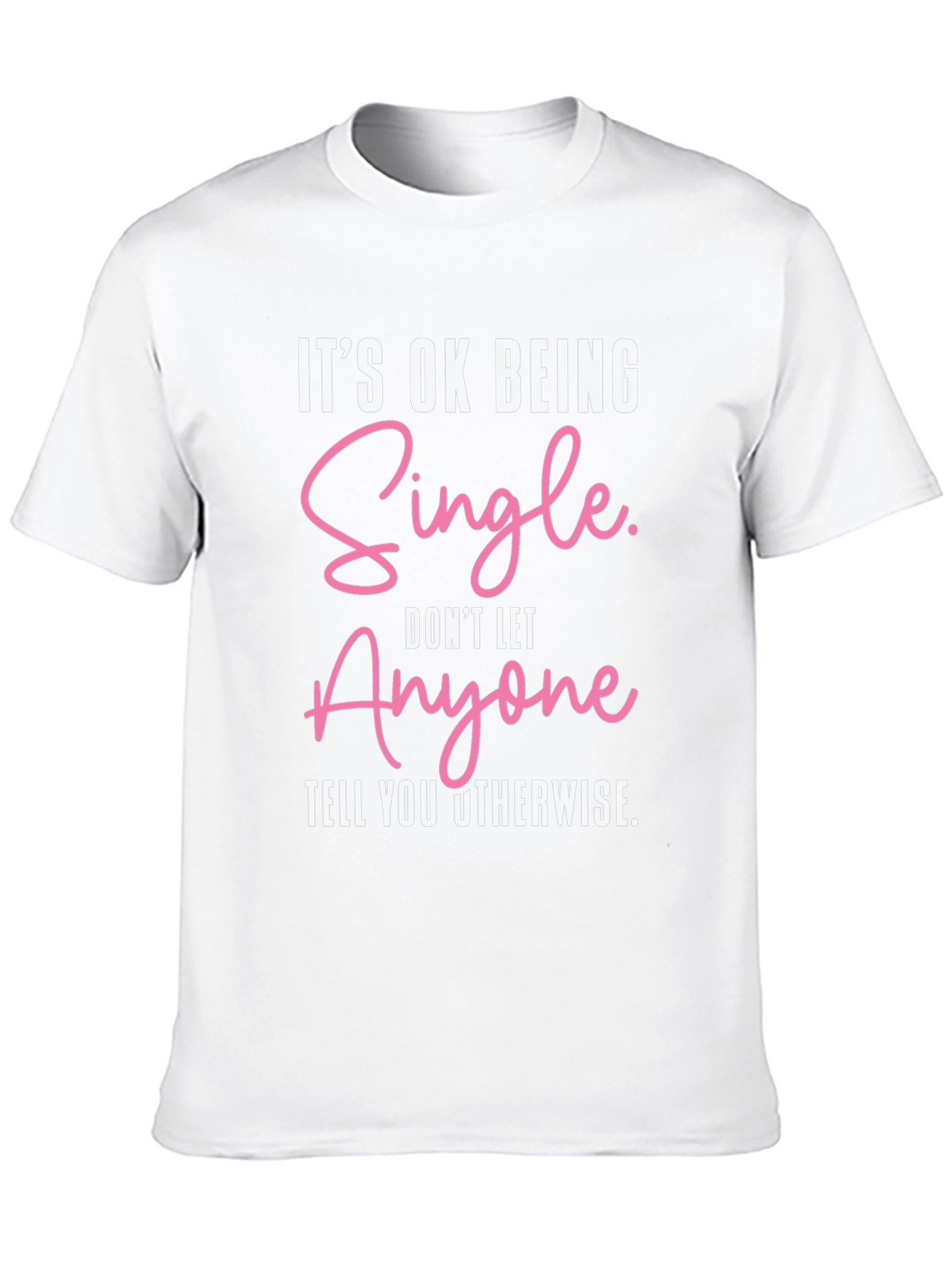 Its Ok Being Single Graphic Tee