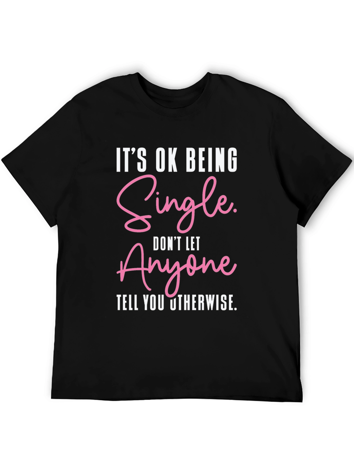 Its Ok Being Single Graphic Tee