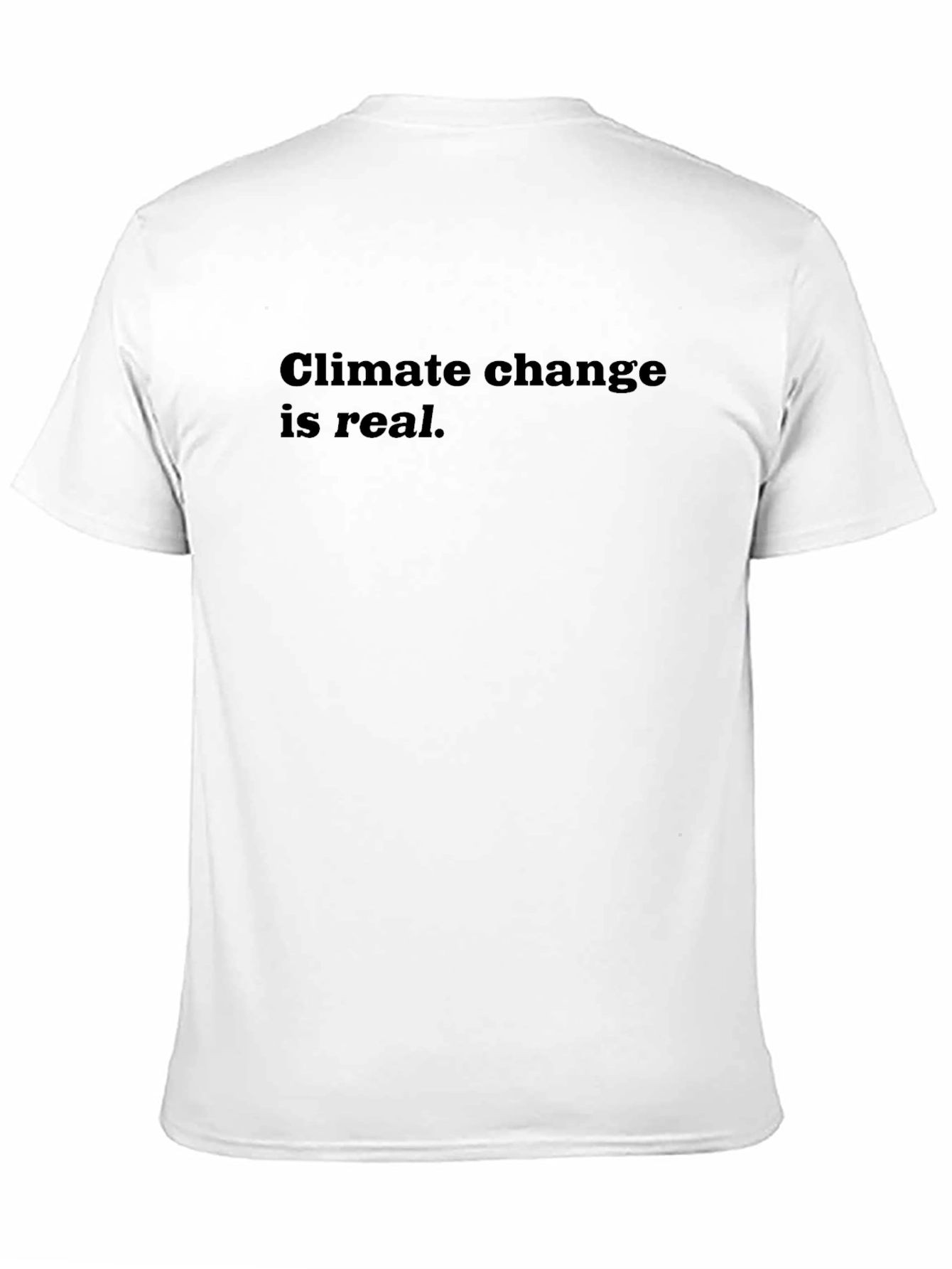 Climate Change Is Real Black T-Shirt