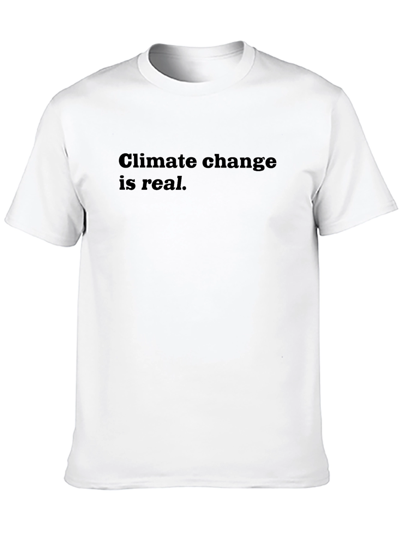 Climate Change Is Real Black T-Shirt