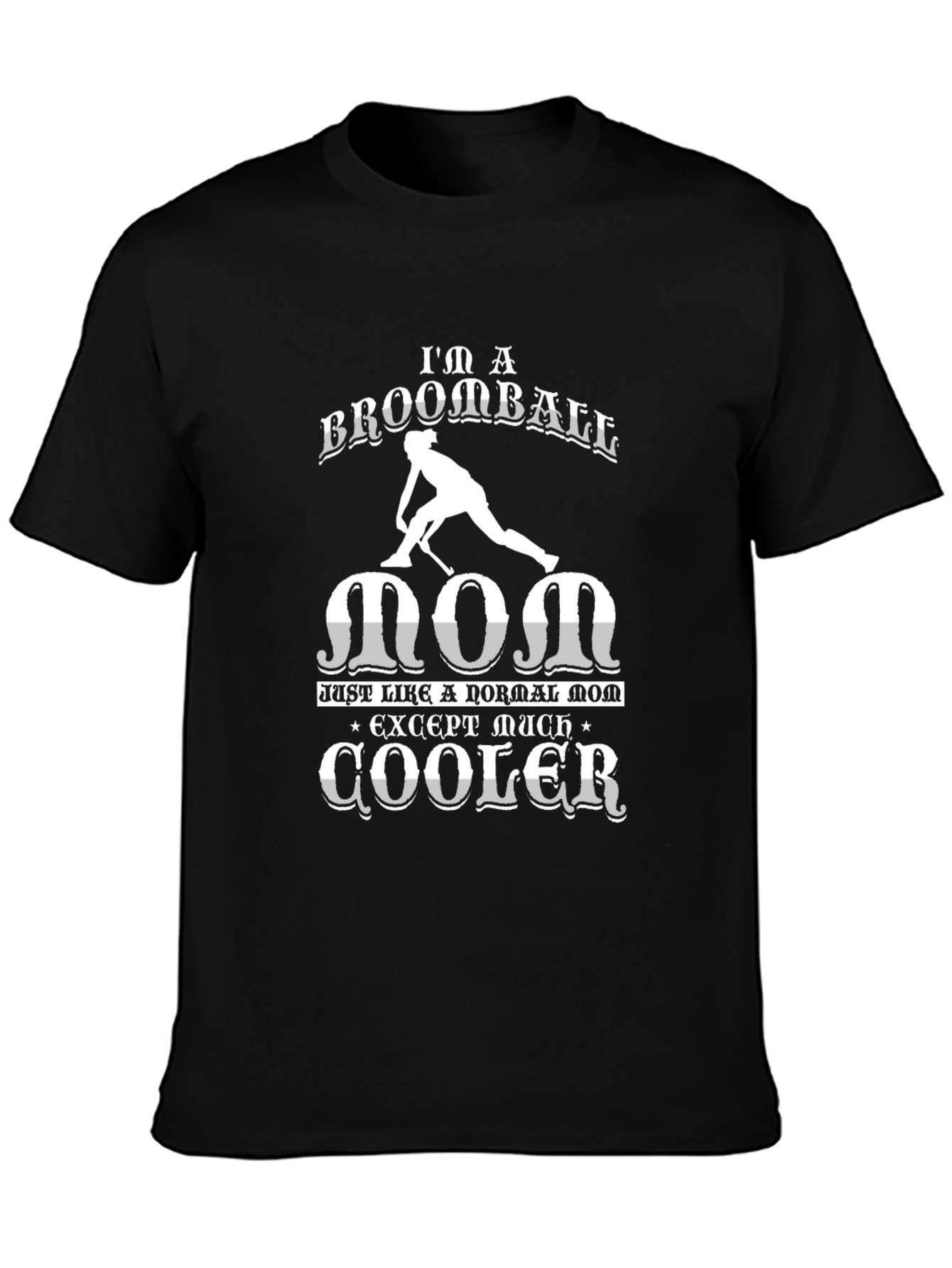 Broomball Mom T-Shirt: Cool Graphic Tee