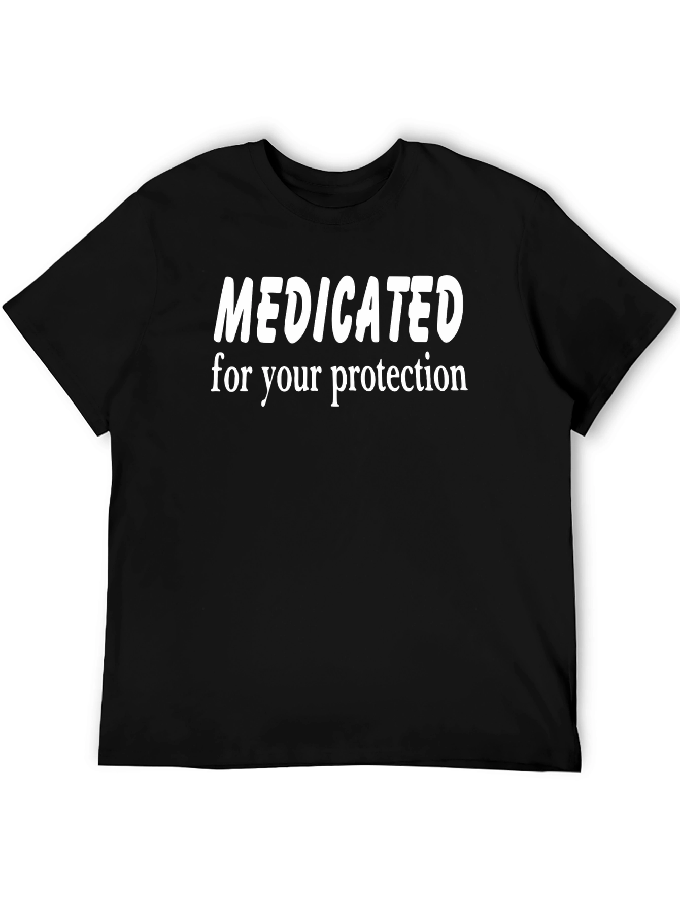 Medicated For Your Protection Graphic Tee - Black