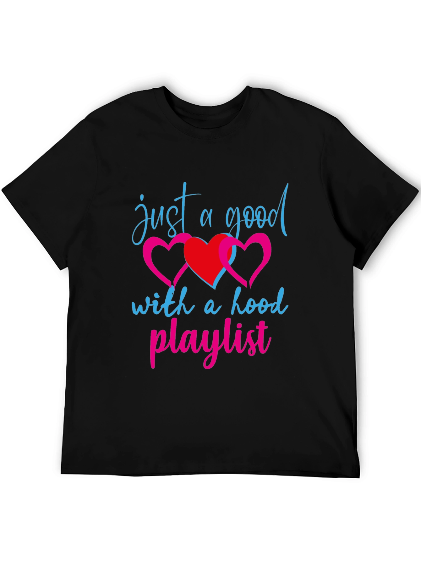 Good with Hood Playlist Black T-Shirt