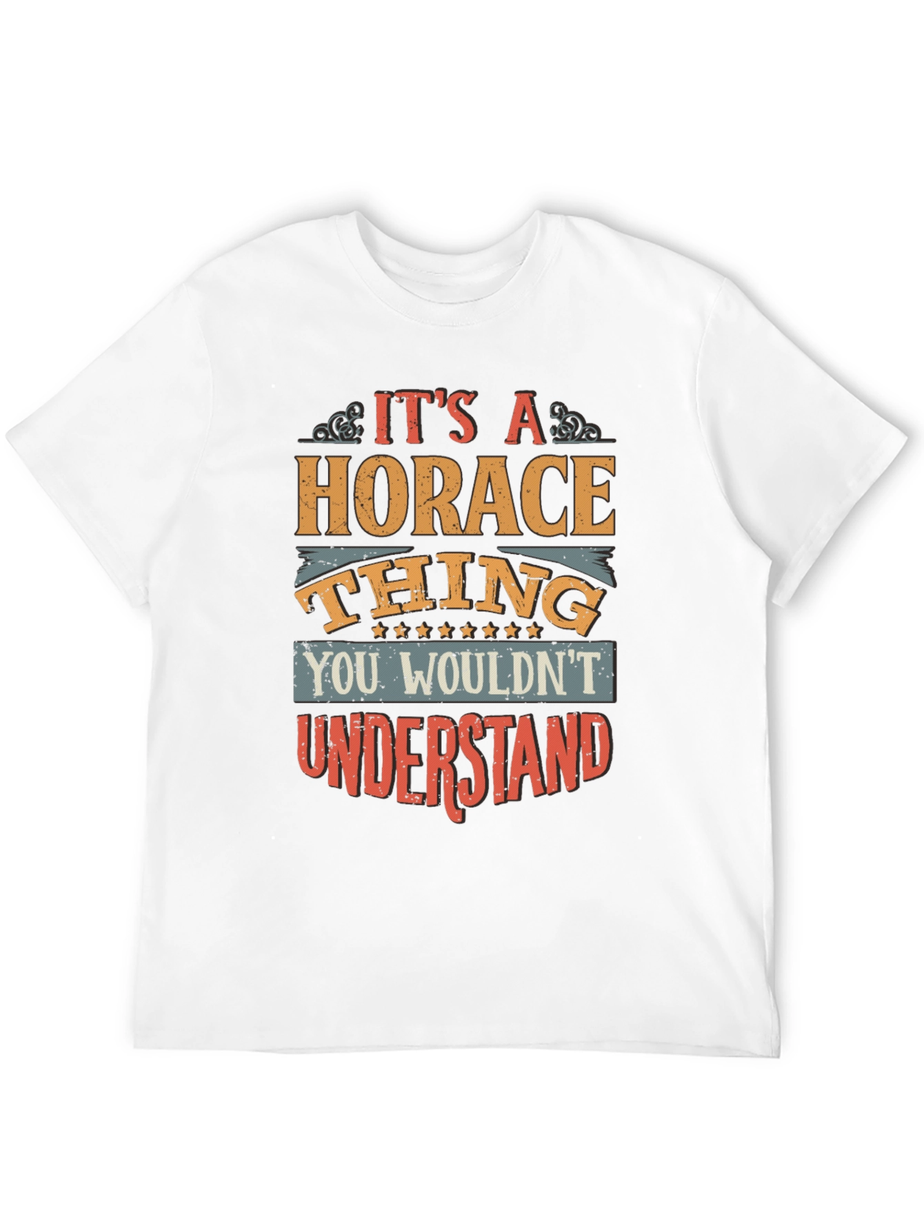 Its a Horace Thing - Mens Graphic T-Shirt