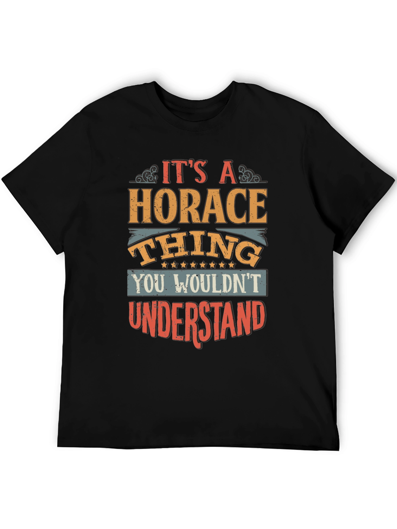 Its a Horace Thing - Mens Graphic T-Shirt