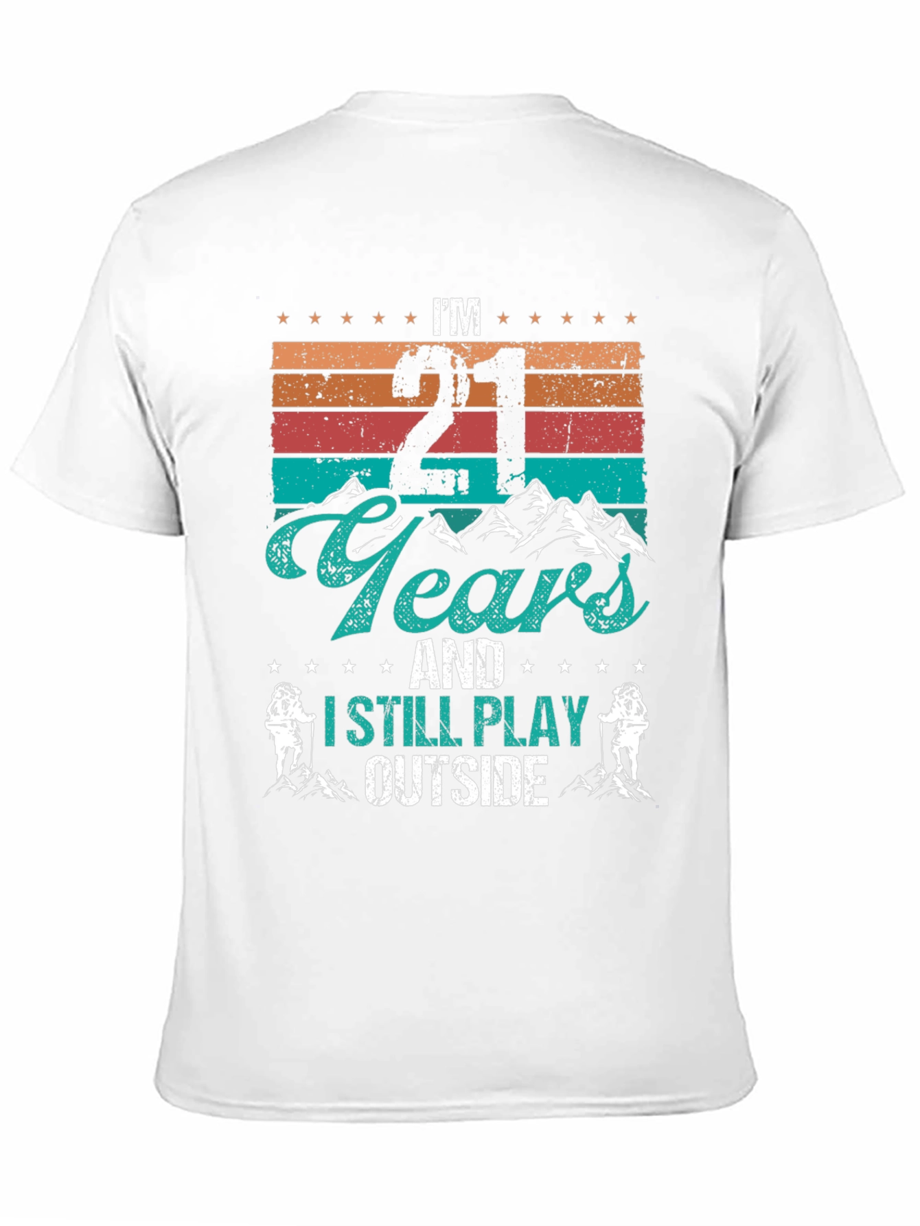 Im 21 and Still Play Outside Black T-Shirt