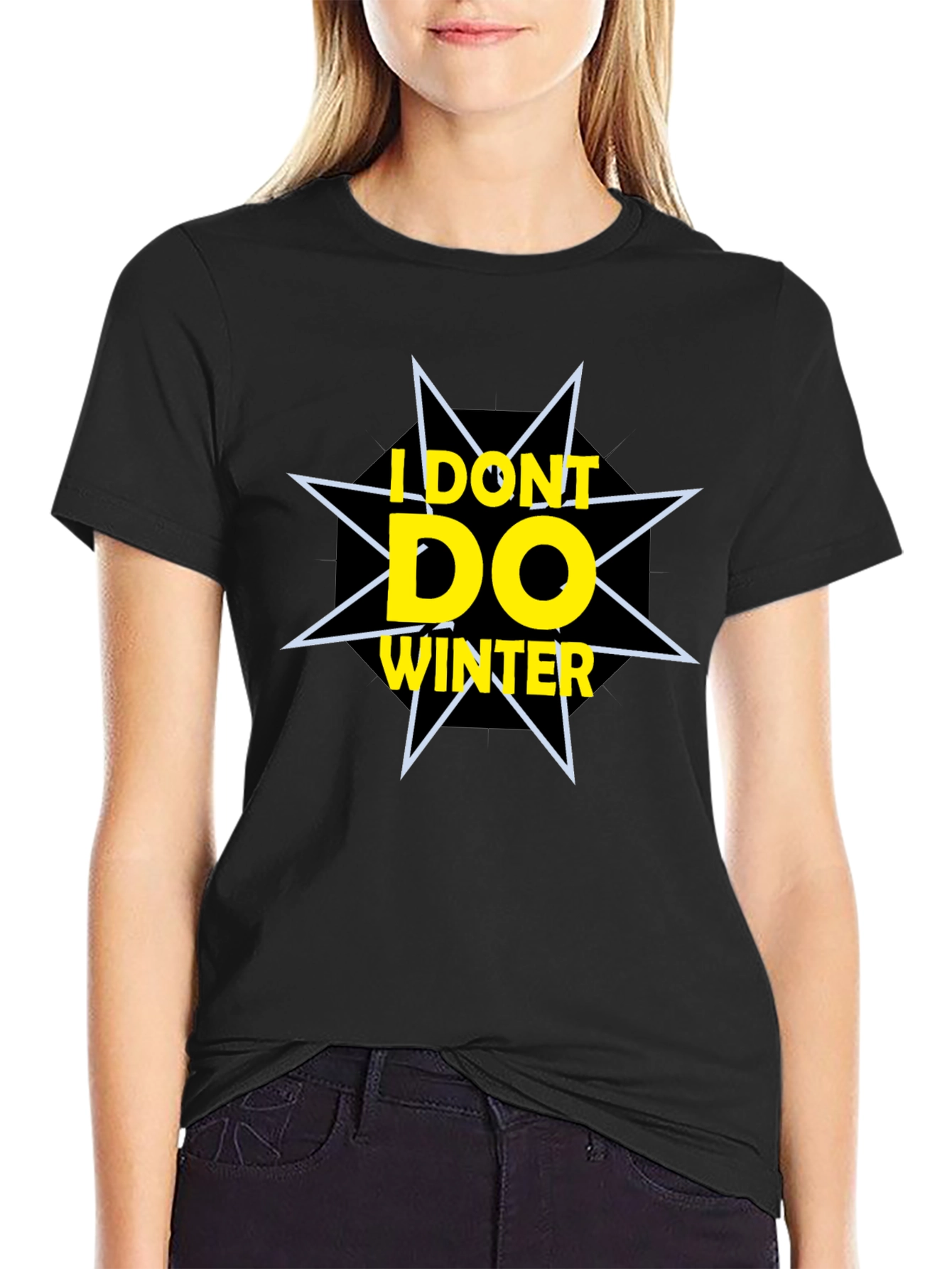 I Dont Do Winter Graphic Tee