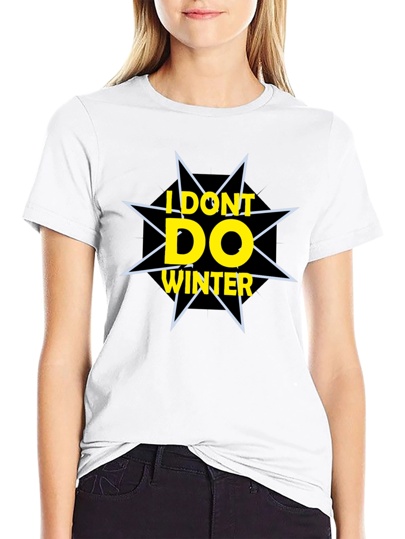I Dont Do Winter Graphic Tee