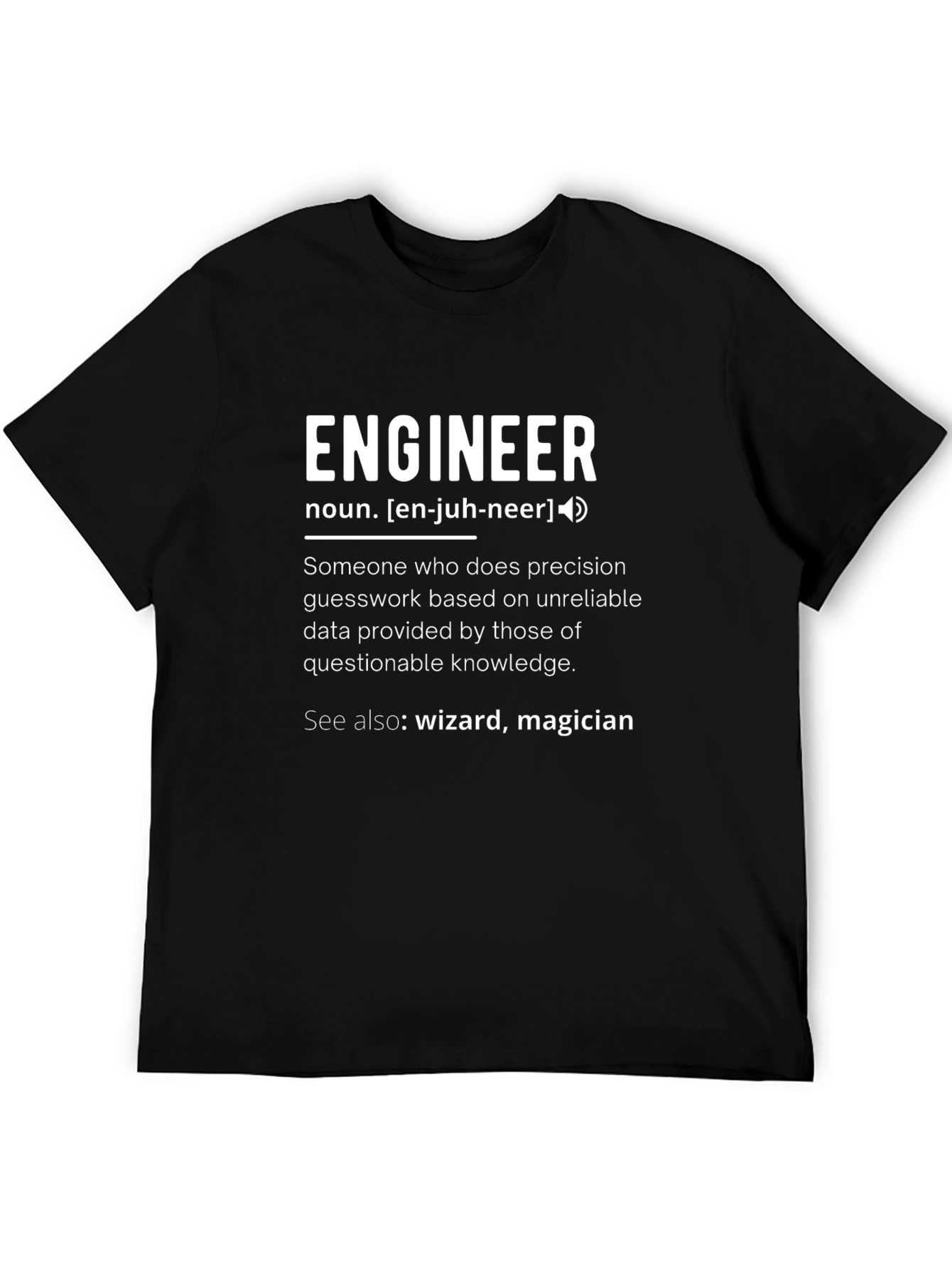 Engineer Definition Funny T-Shirt