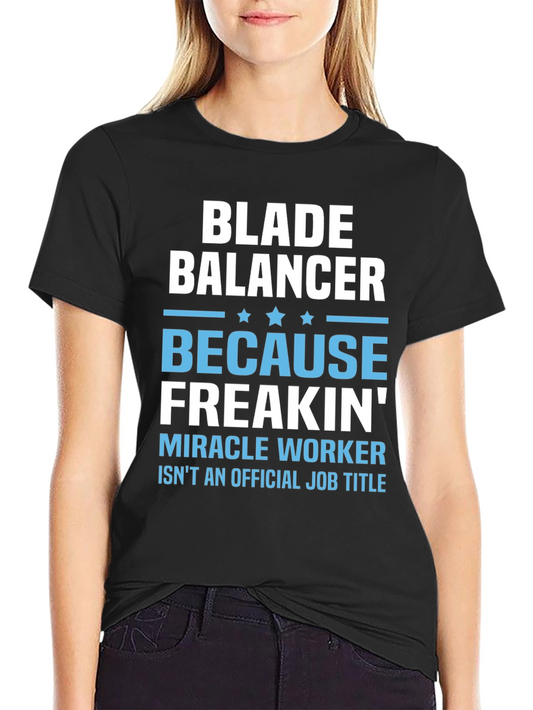 Blade Balancer Funny Job Title T-Shirt