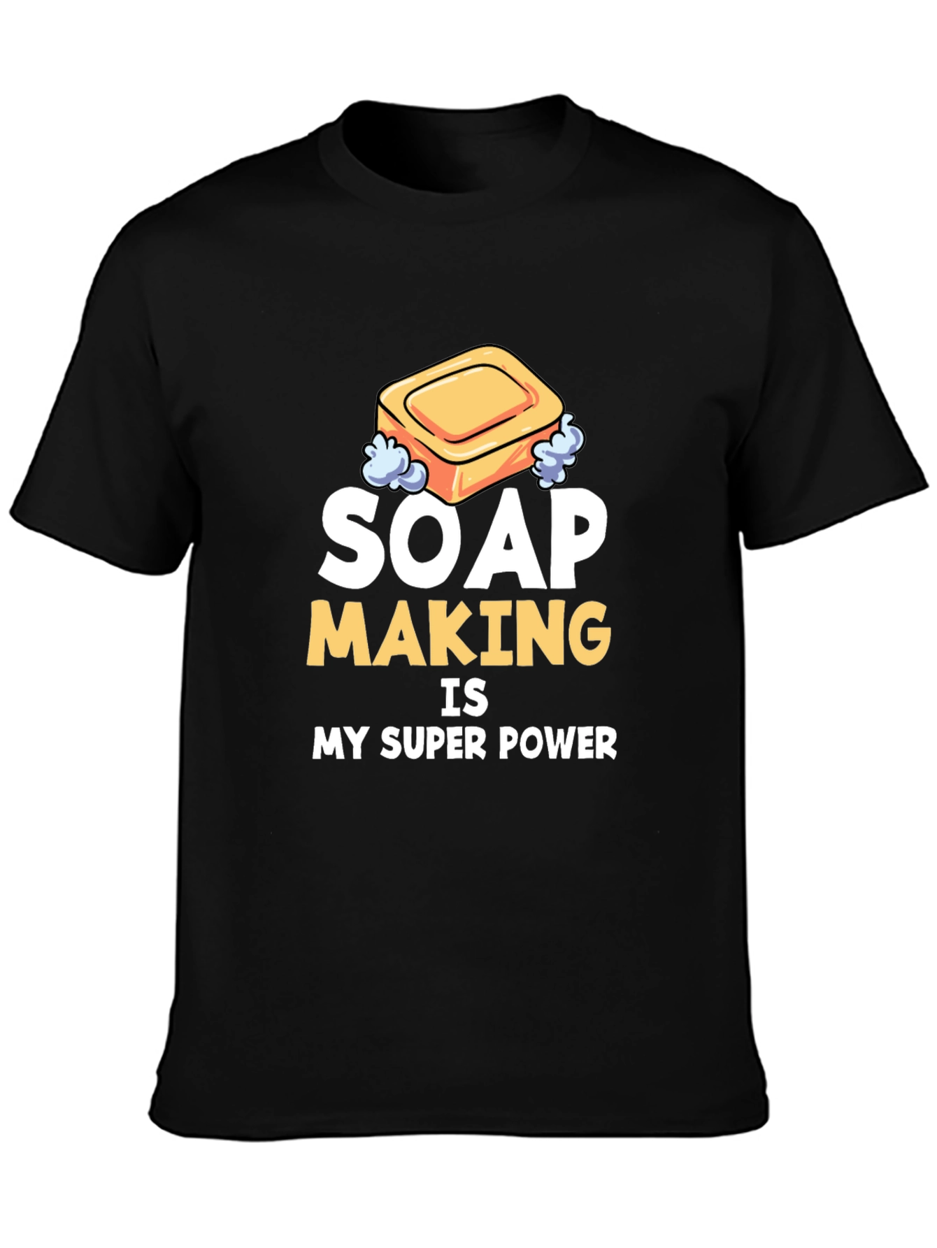 Soap Making Super Power T-Shirt
