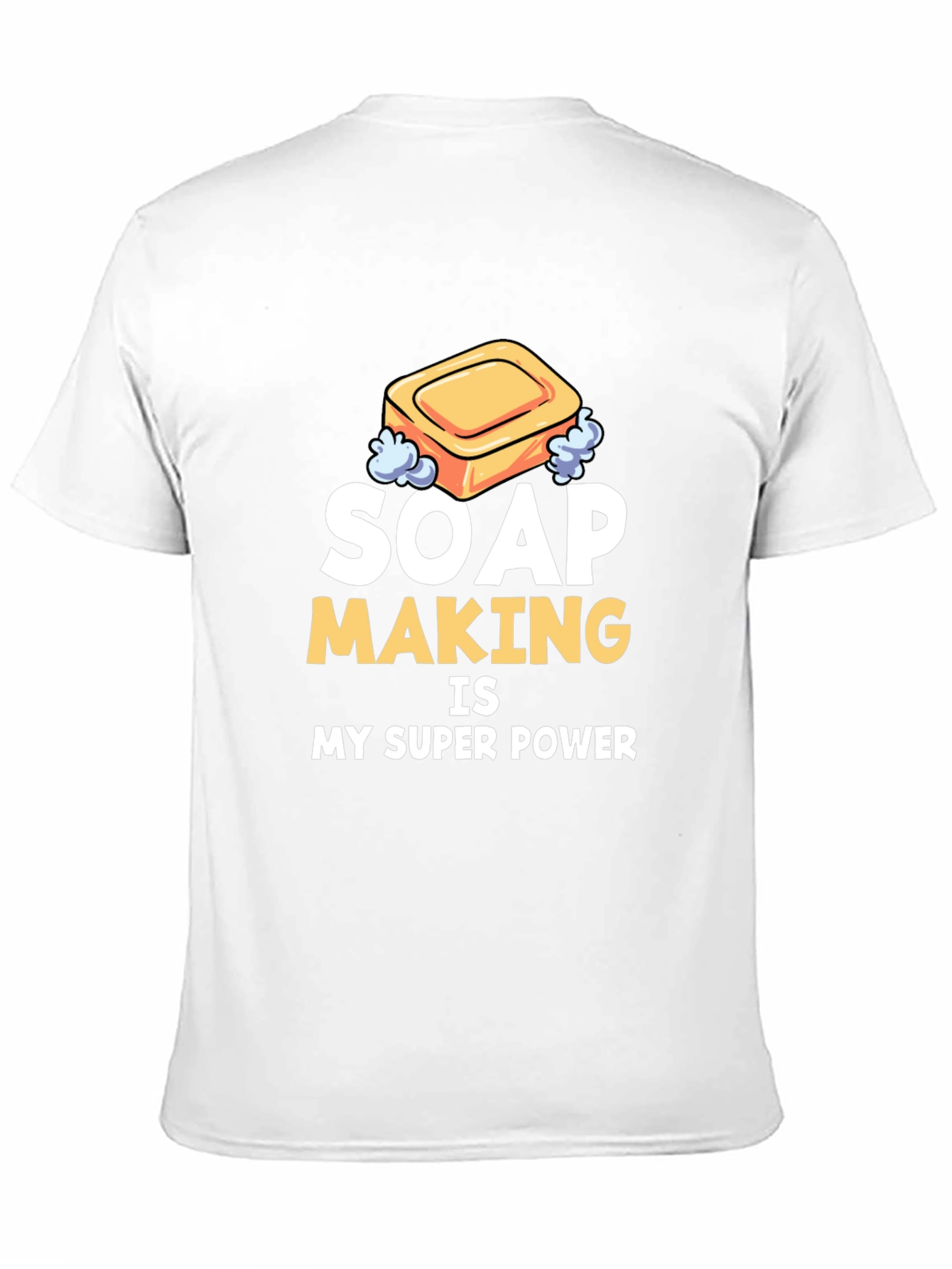 Soap Making Super Power T-Shirt