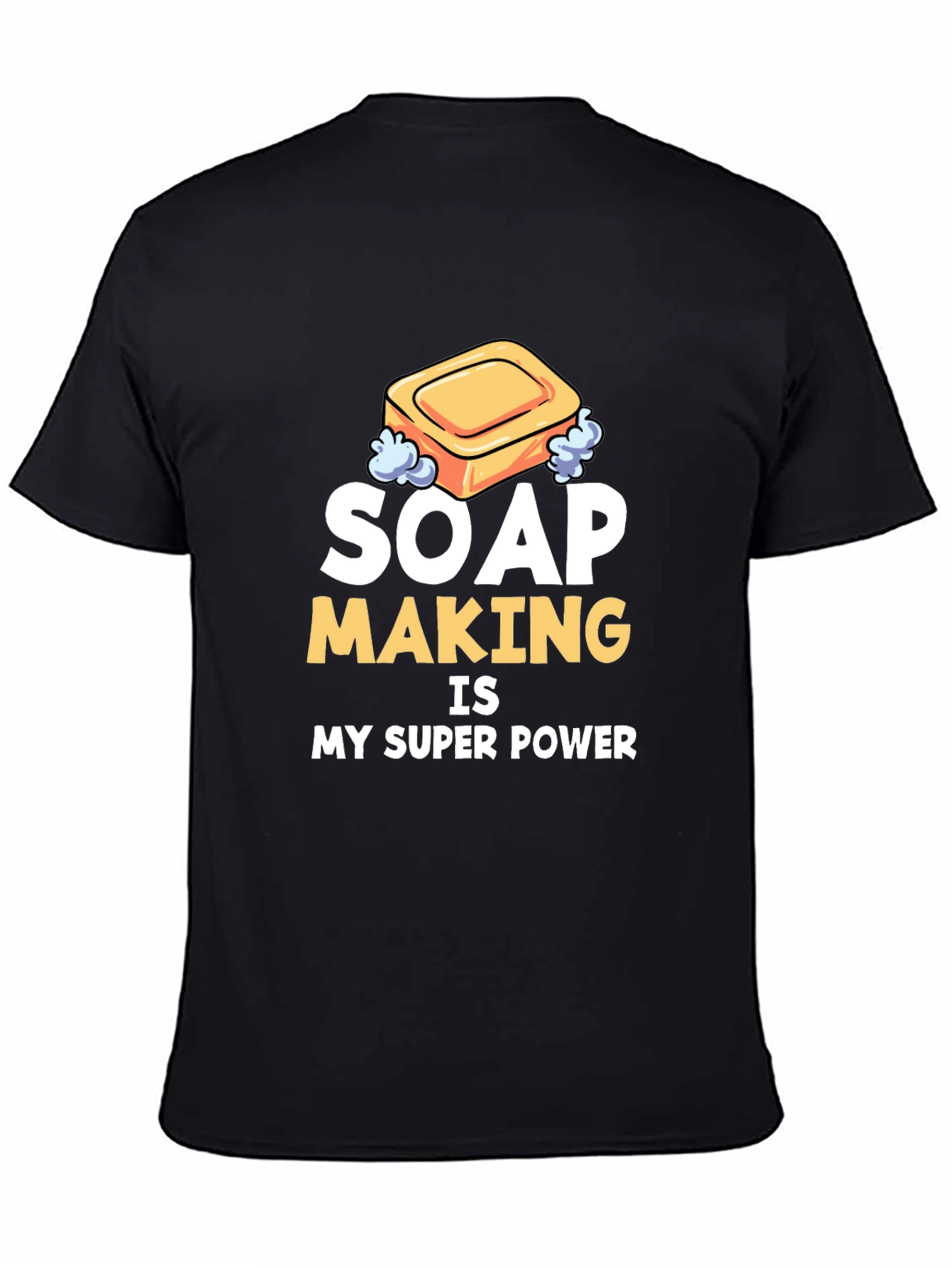 Soap Making Super Power T-Shirt