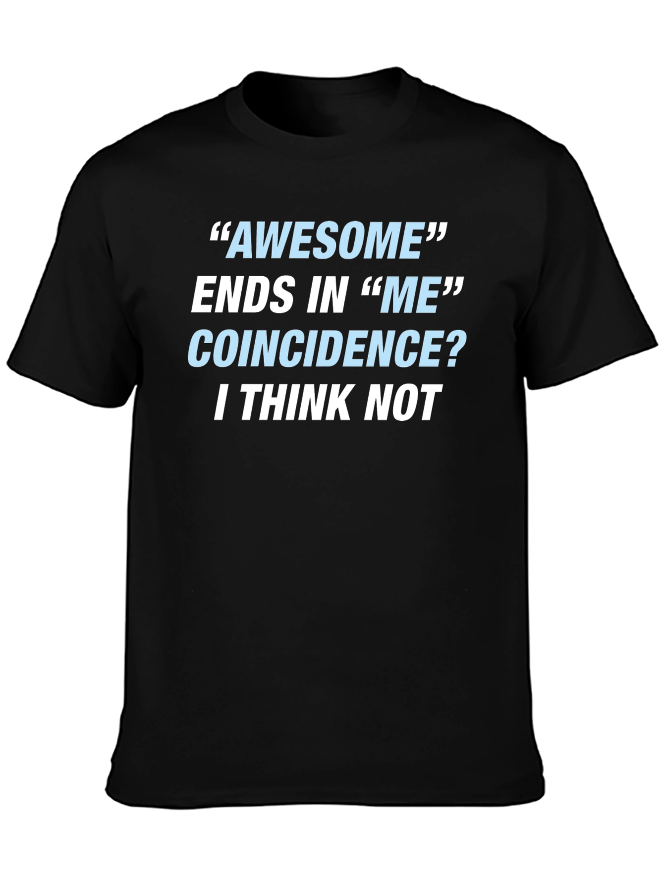 Awesome Ends In Me T-Shirt Funny Sarcastic Gift Tee