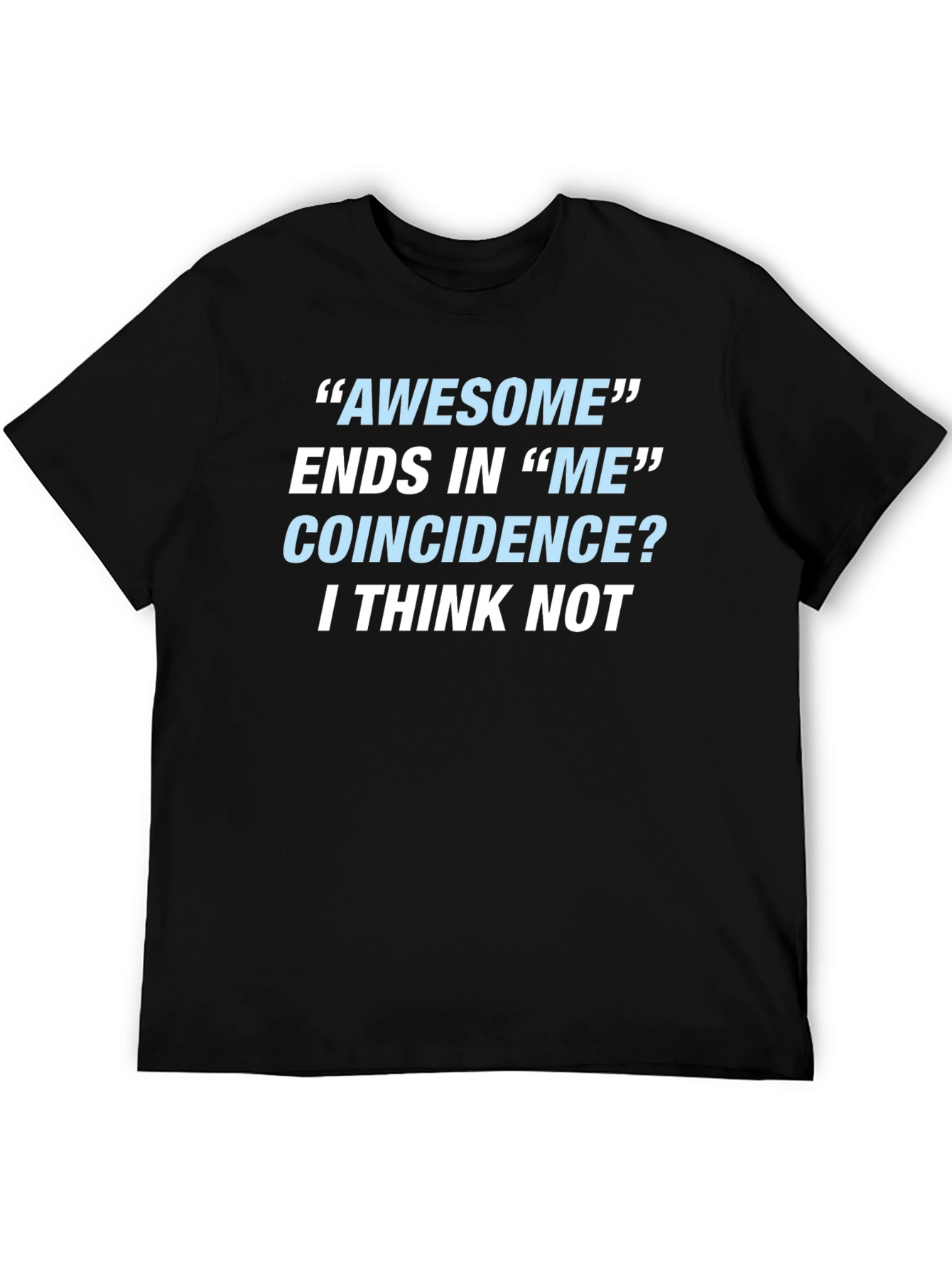 Awesome Ends In Me T-Shirt Funny Sarcastic Gift Tee
