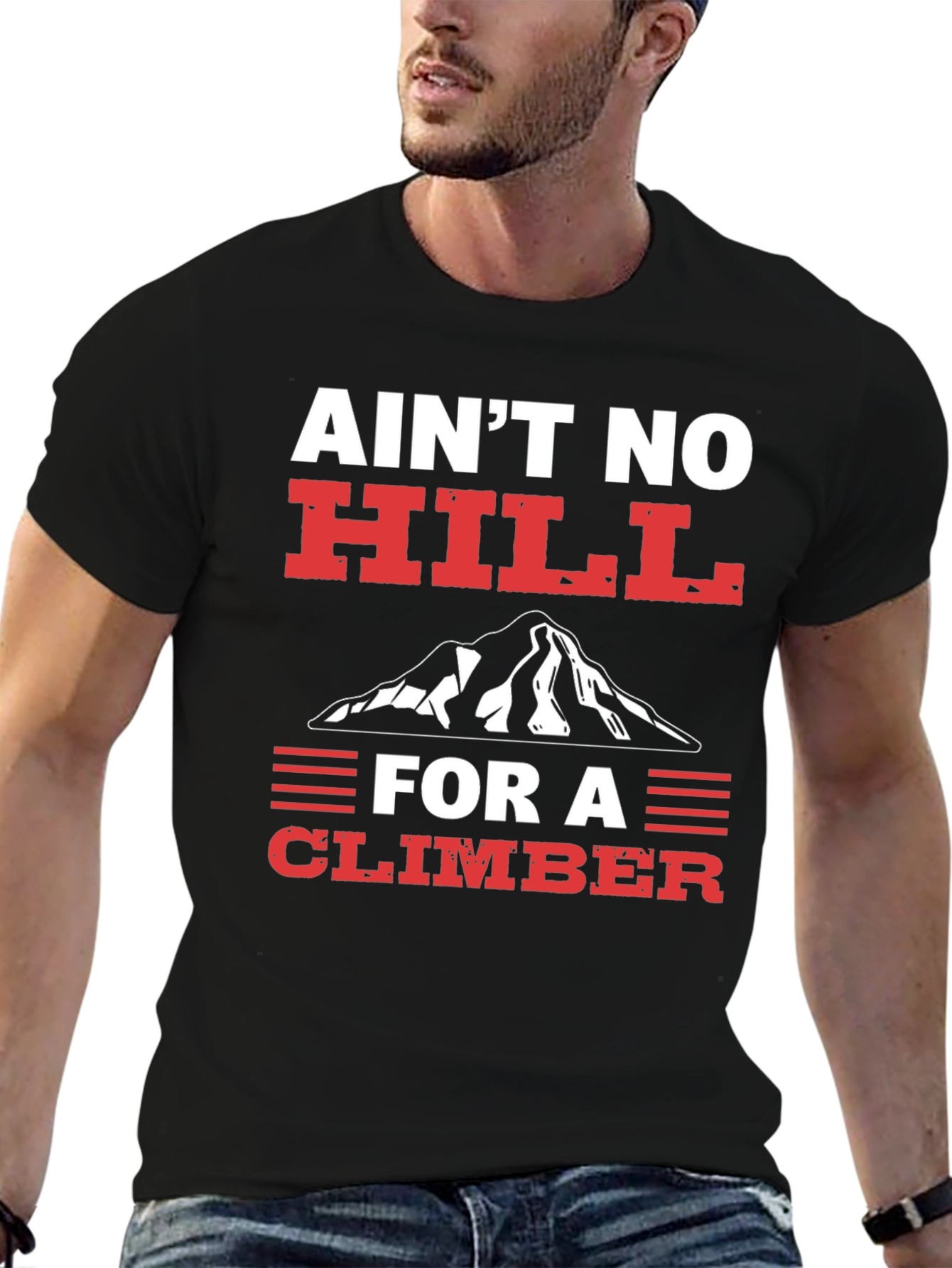 Aint No Hill Climber Graphic T-Shirt
