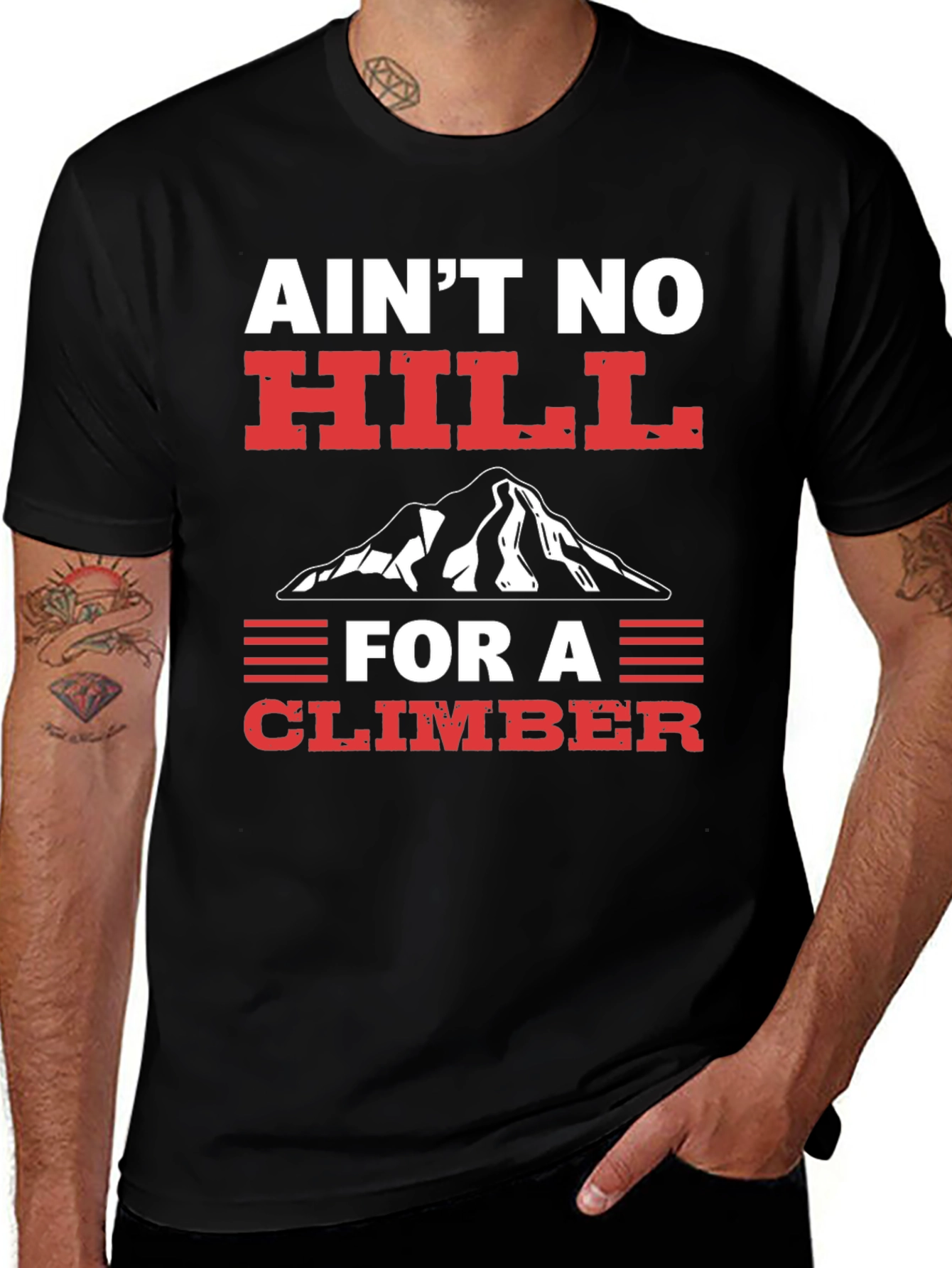 Aint No Hill Climber Graphic T-Shirt