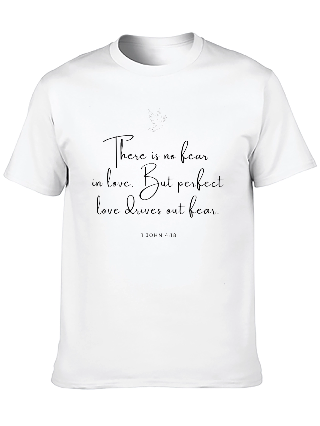 Faith-Based T-Shirt: Love Drives Out Fear