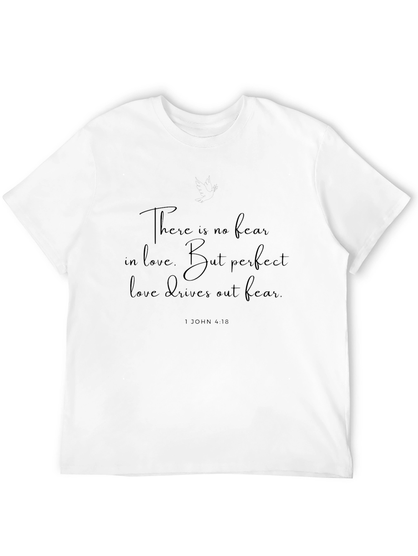 Faith-Based T-Shirt: Love Drives Out Fear