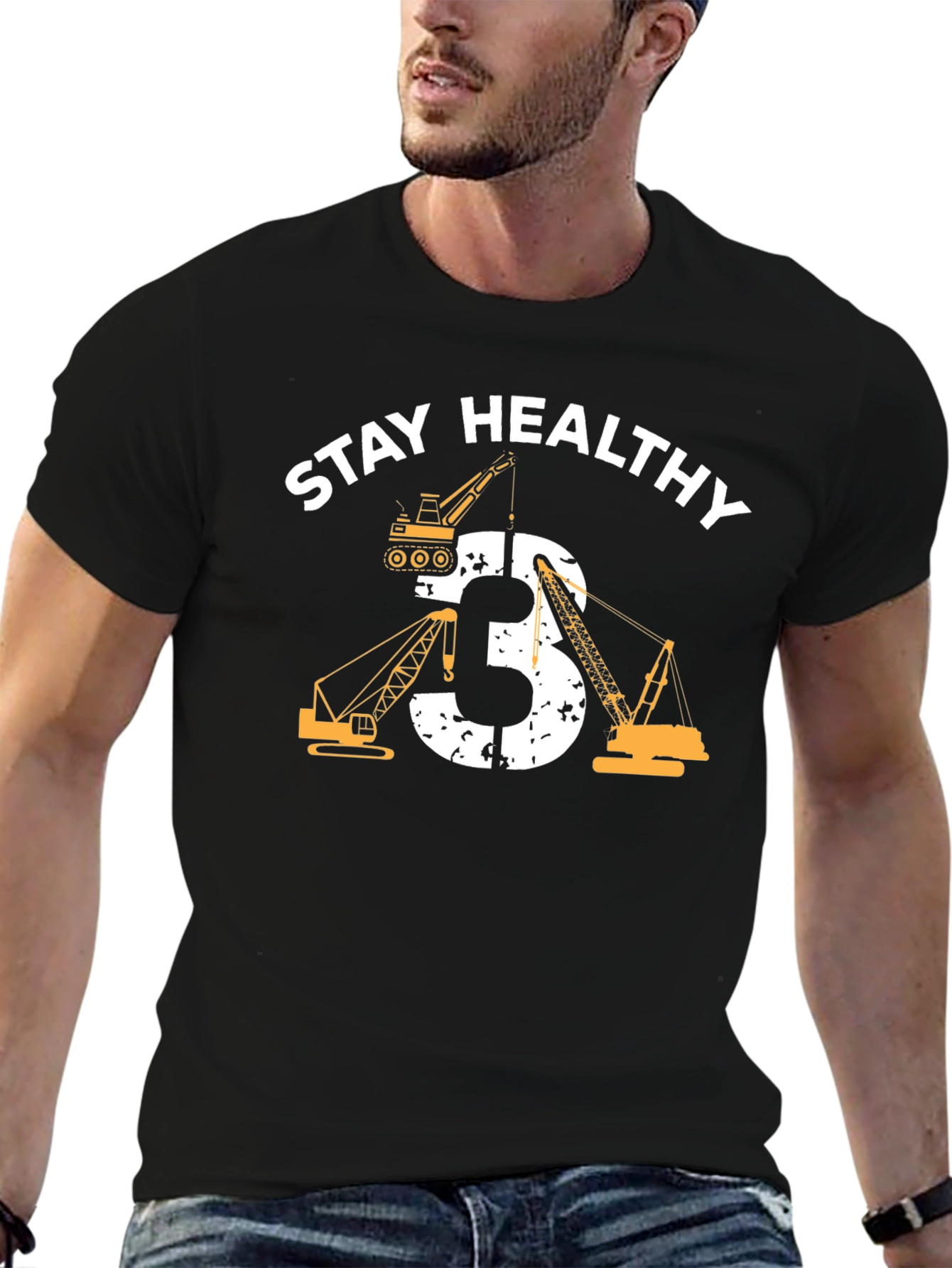 Stay Healthy Shirt - Construction Cranes