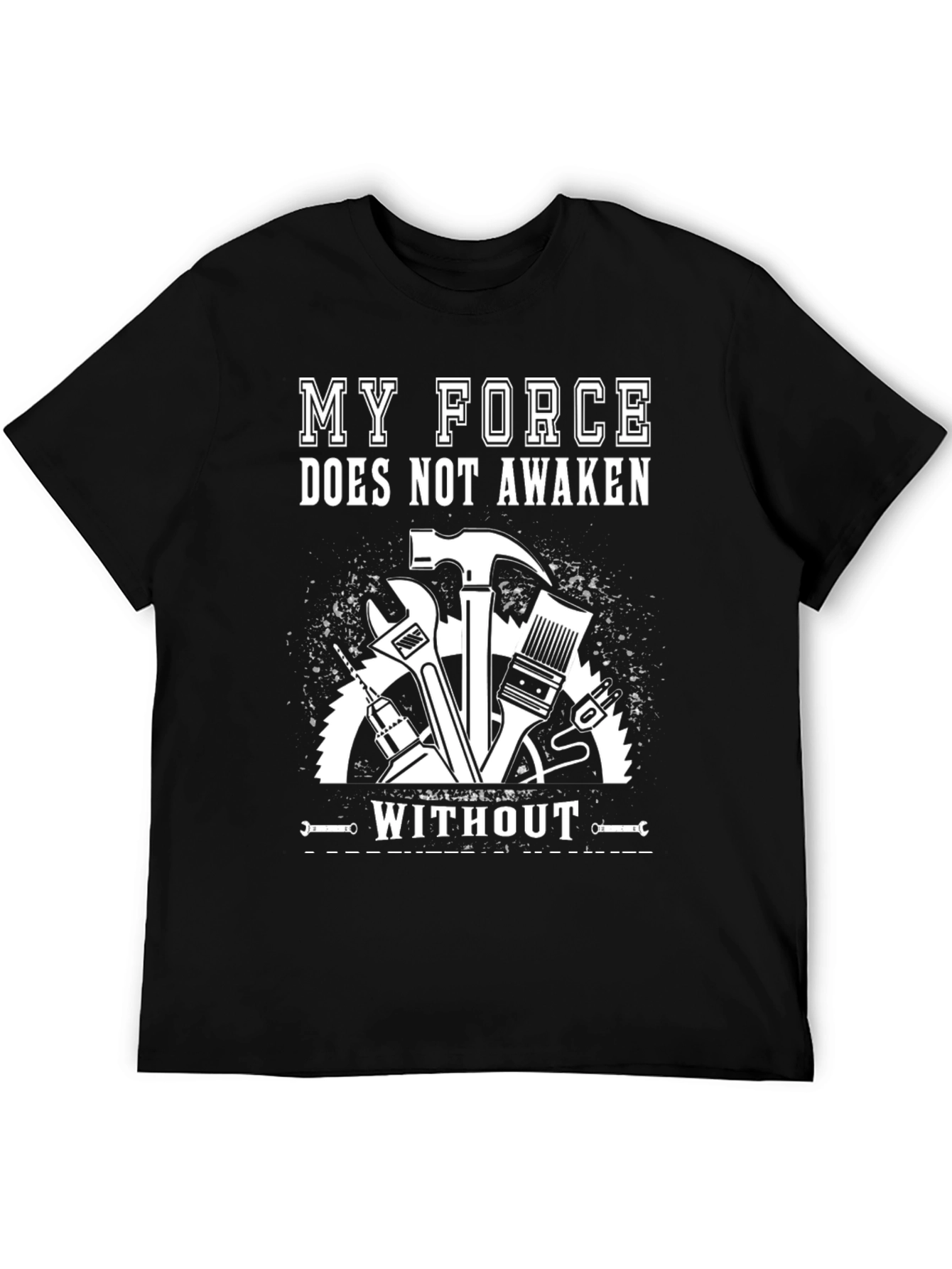 My Force Doesnt Awaken Mens Black T-Shirt