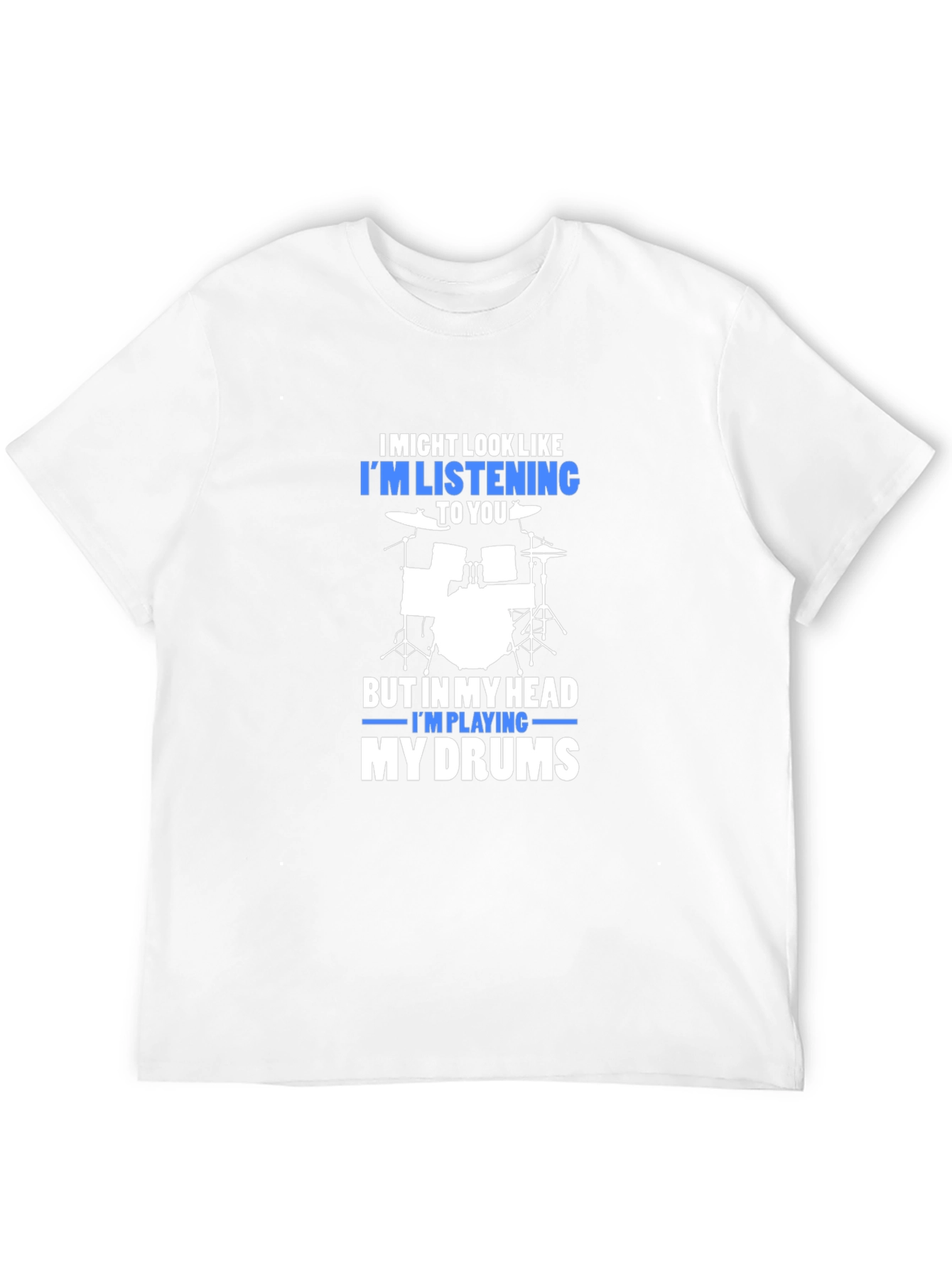 Drummer T-Shirt: Im Playing My Drums