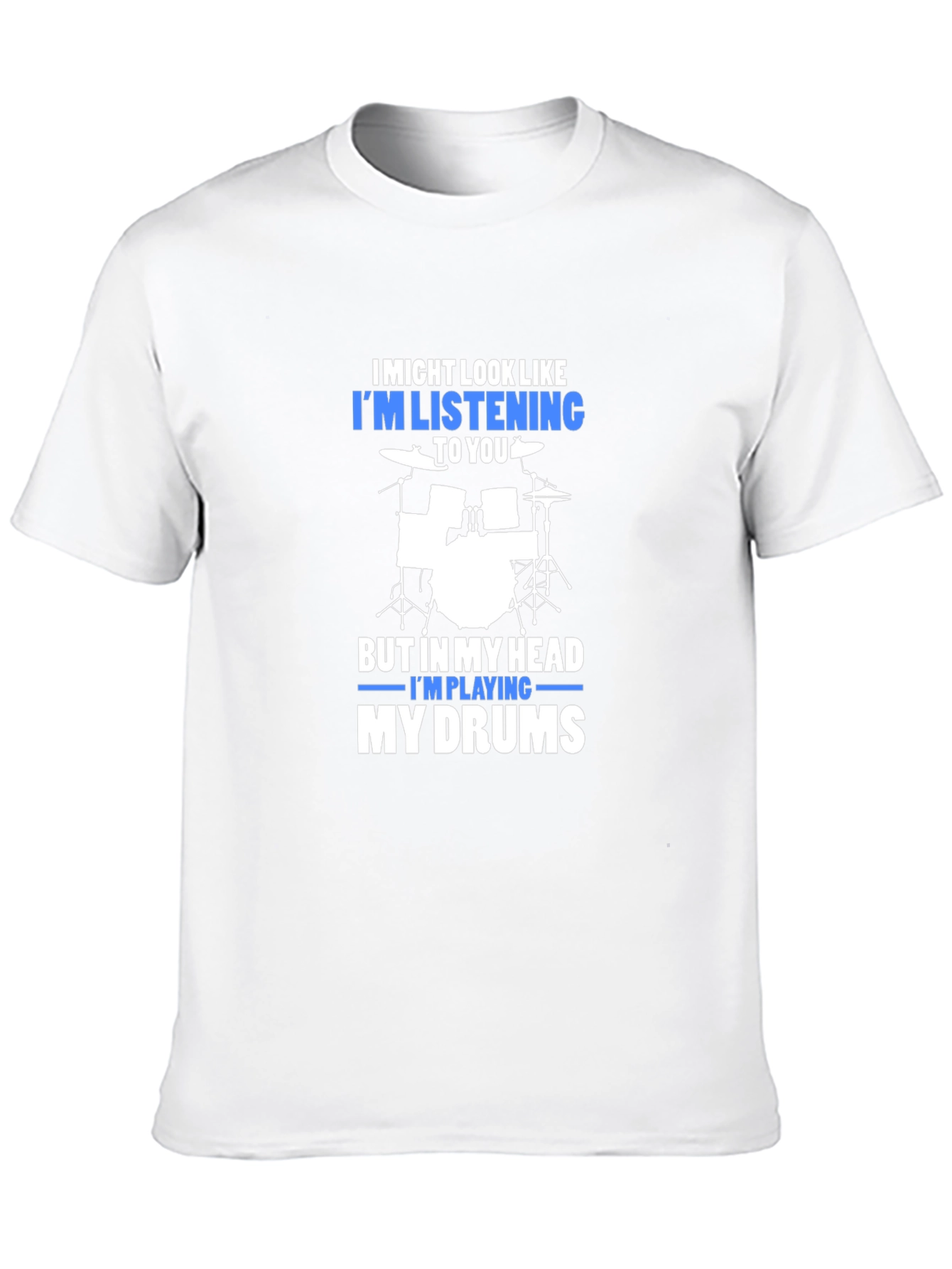 Drummer T-Shirt: Im Playing My Drums
