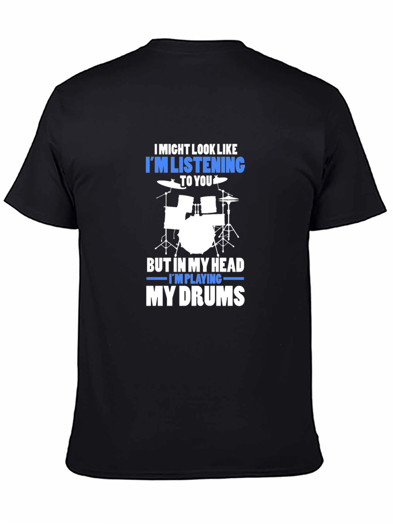 Drummer T-Shirt: Im Playing My Drums