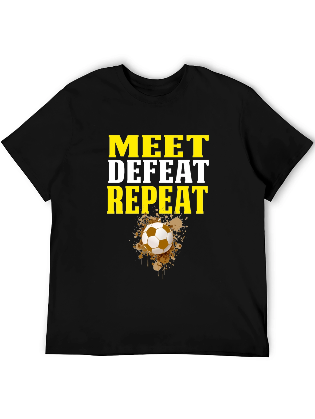 Meet Defeat Repeat Graphic Tee - Soccer Fan Shirt
