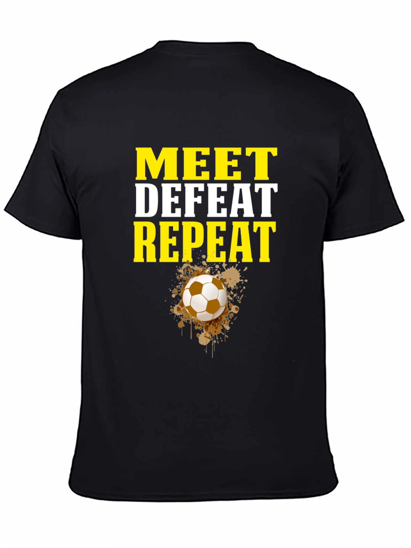 Meet Defeat Repeat Graphic Tee - Soccer Fan Shirt