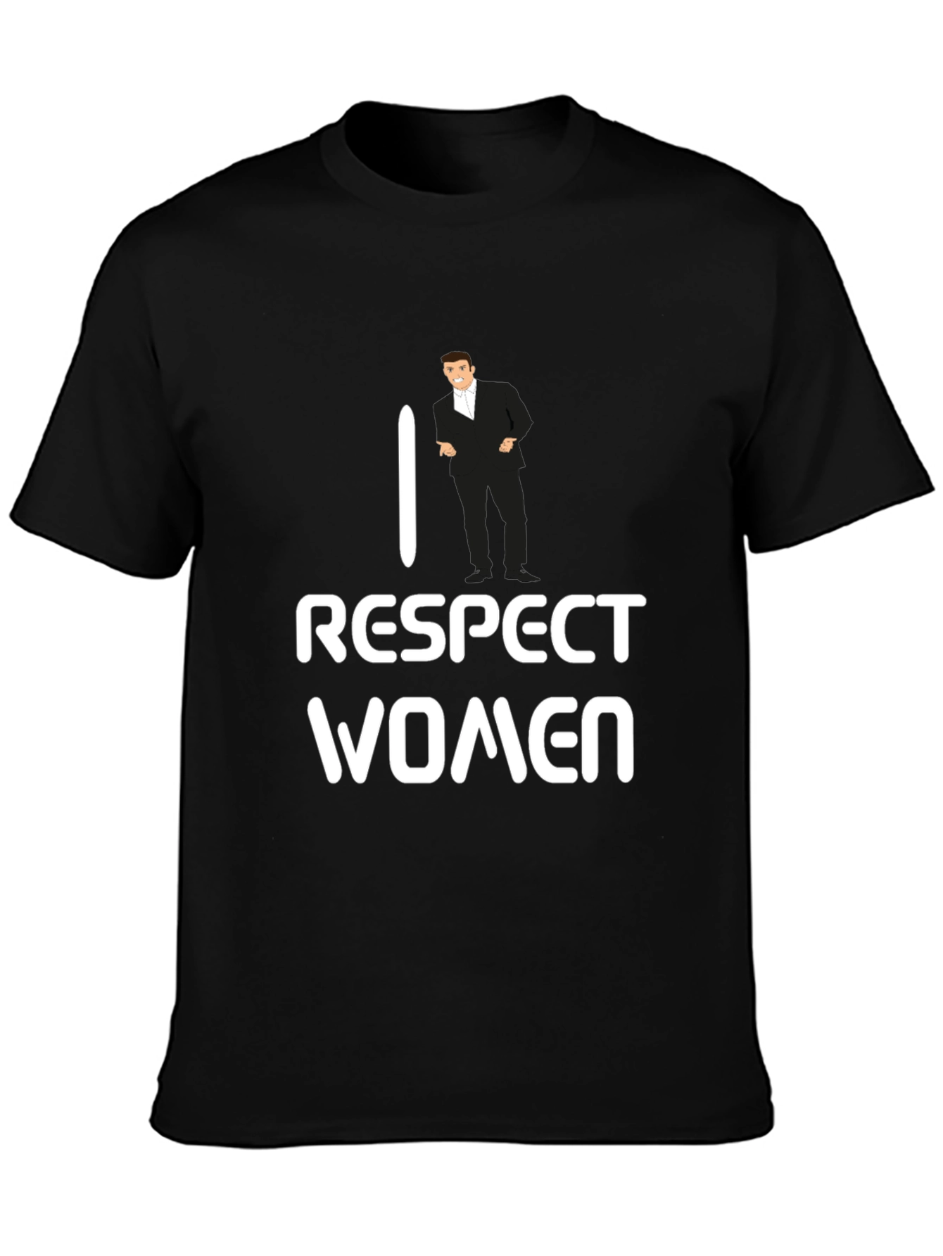I Respect Women T-Shirt - Funny Gentleman Design