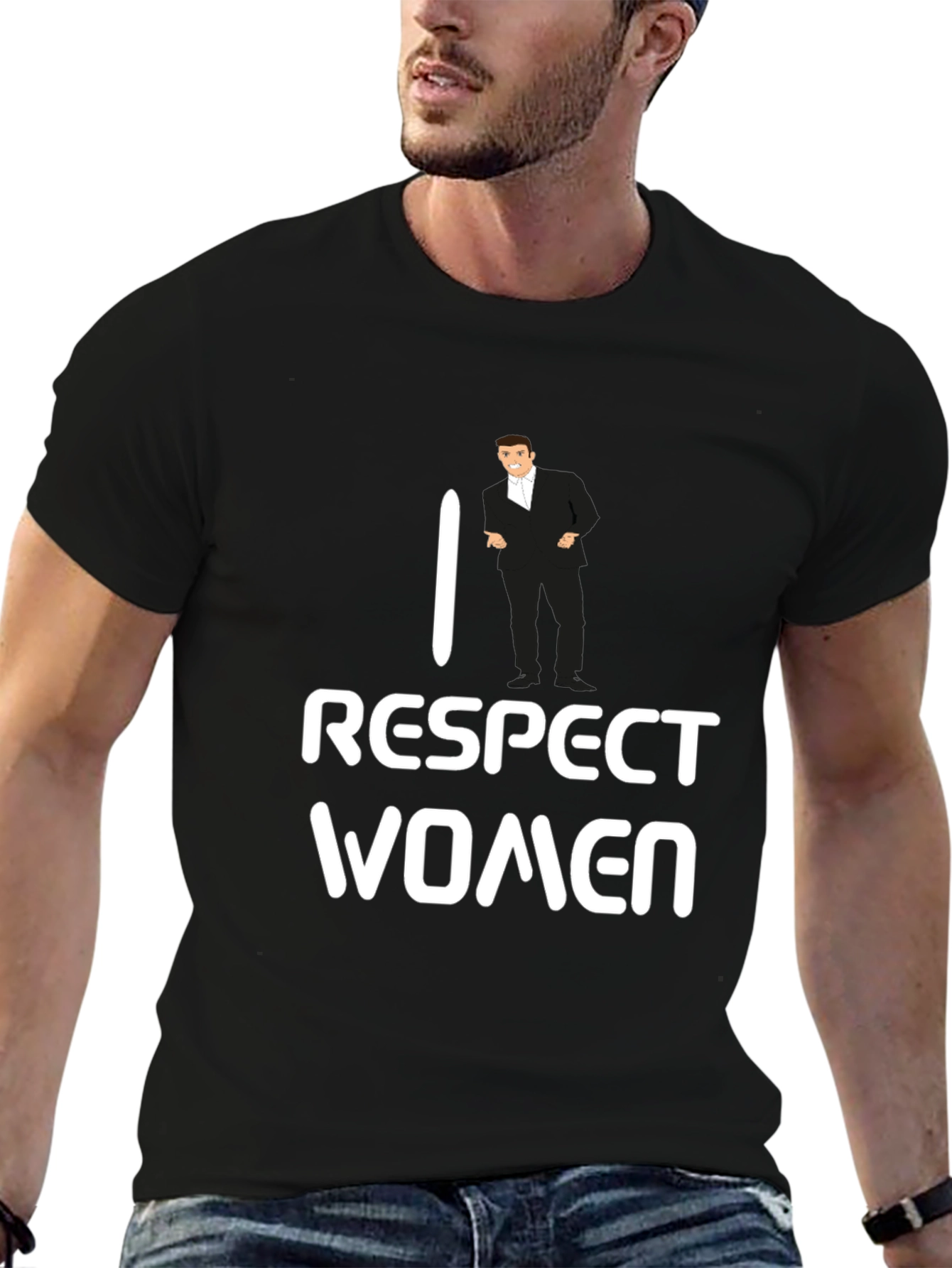 I Respect Women T-Shirt - Funny Gentleman Design