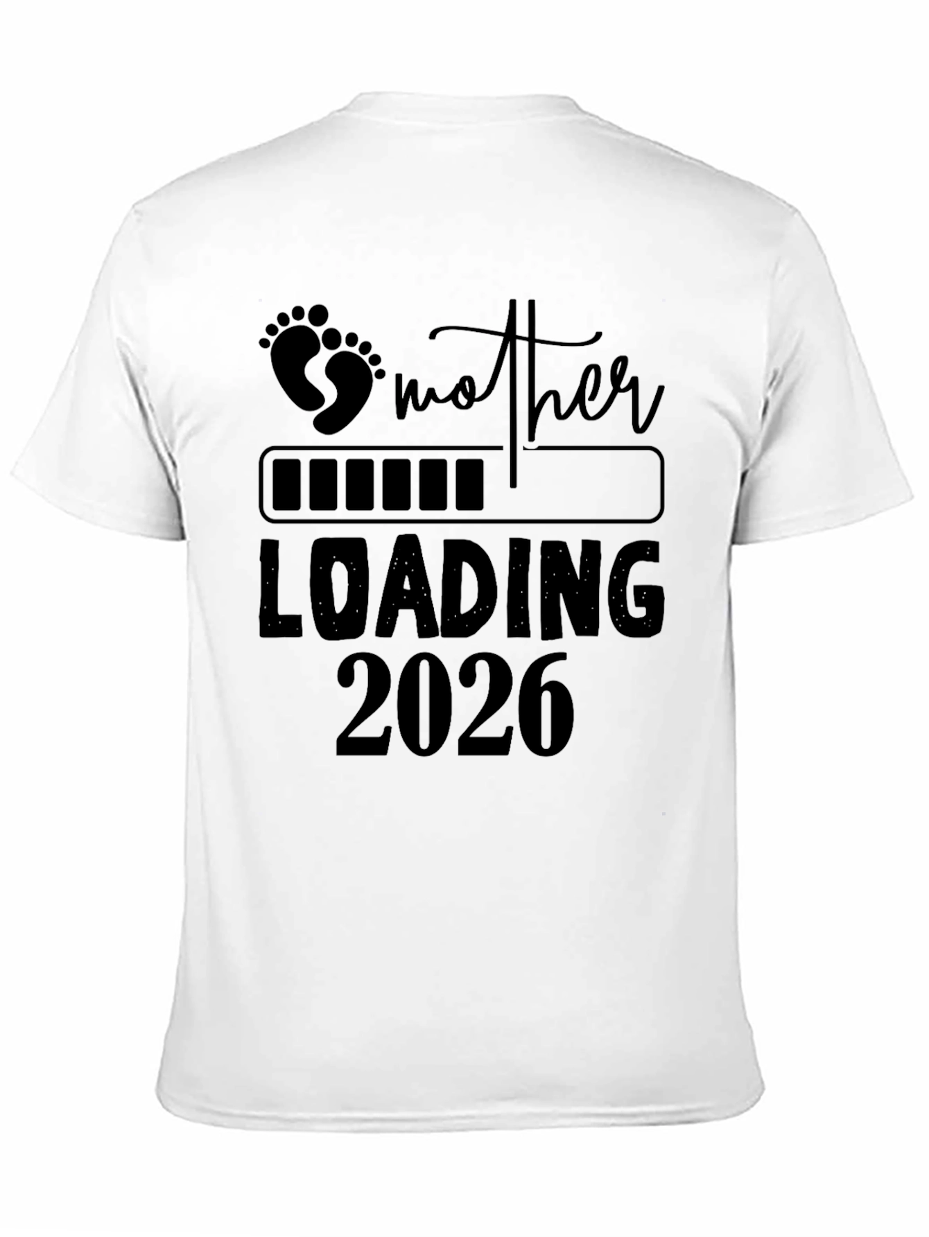 Mother Loading 2026 T-Shirt