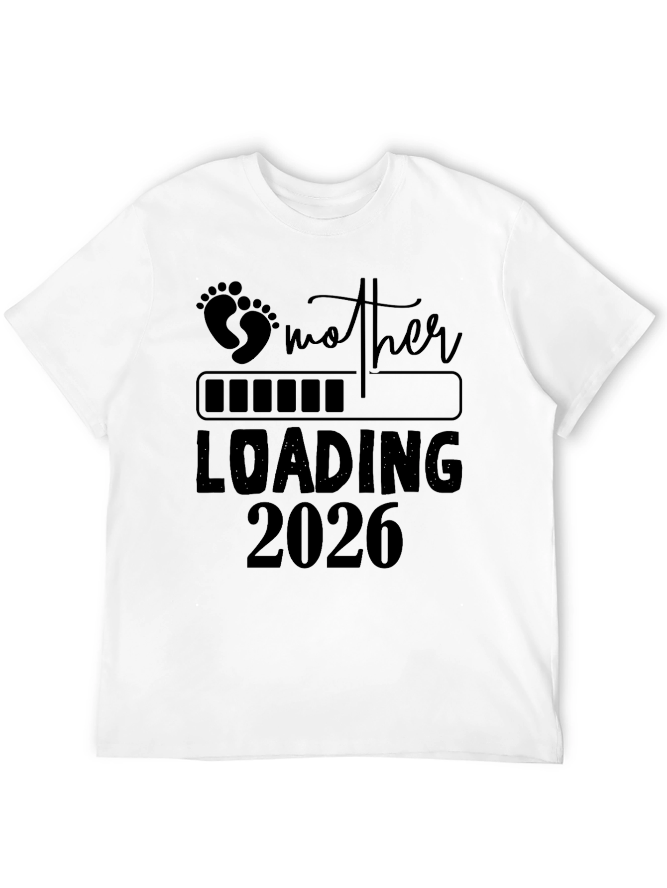 Mother Loading 2026 T-Shirt