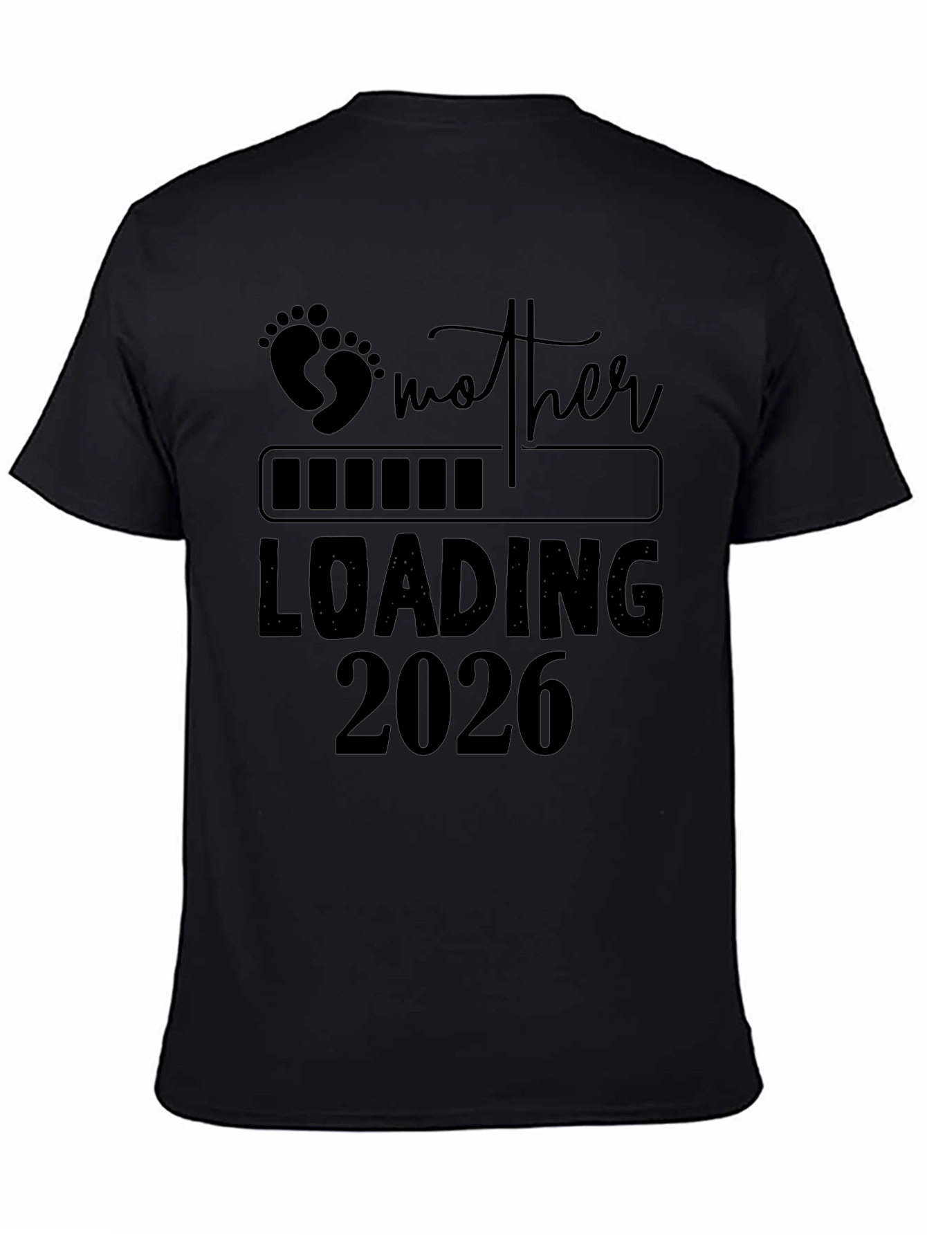 Mother Loading 2026 T-Shirt