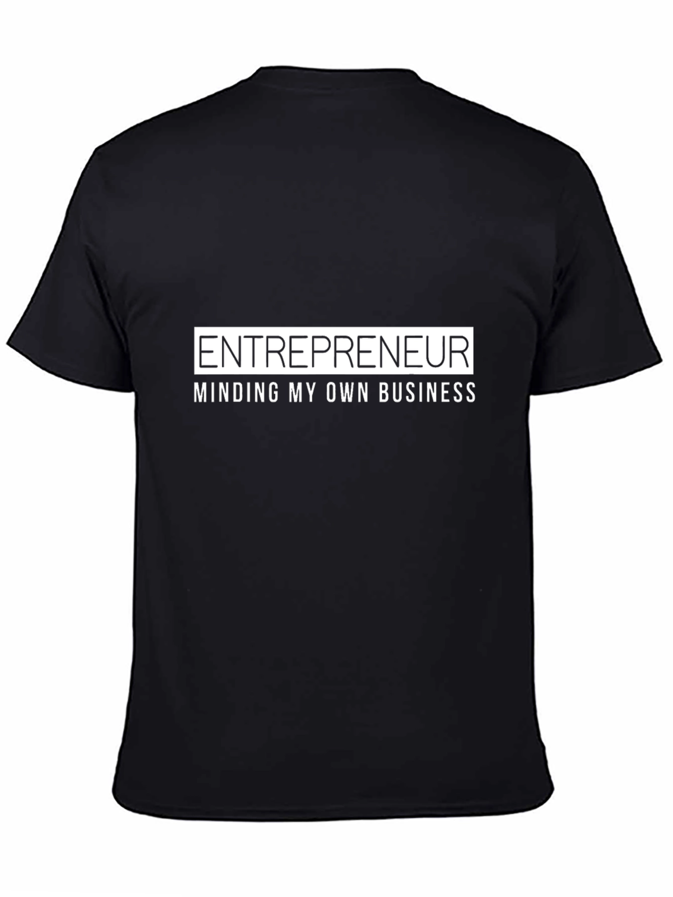 Entrepreneur Minding My Own Business T-Shirt