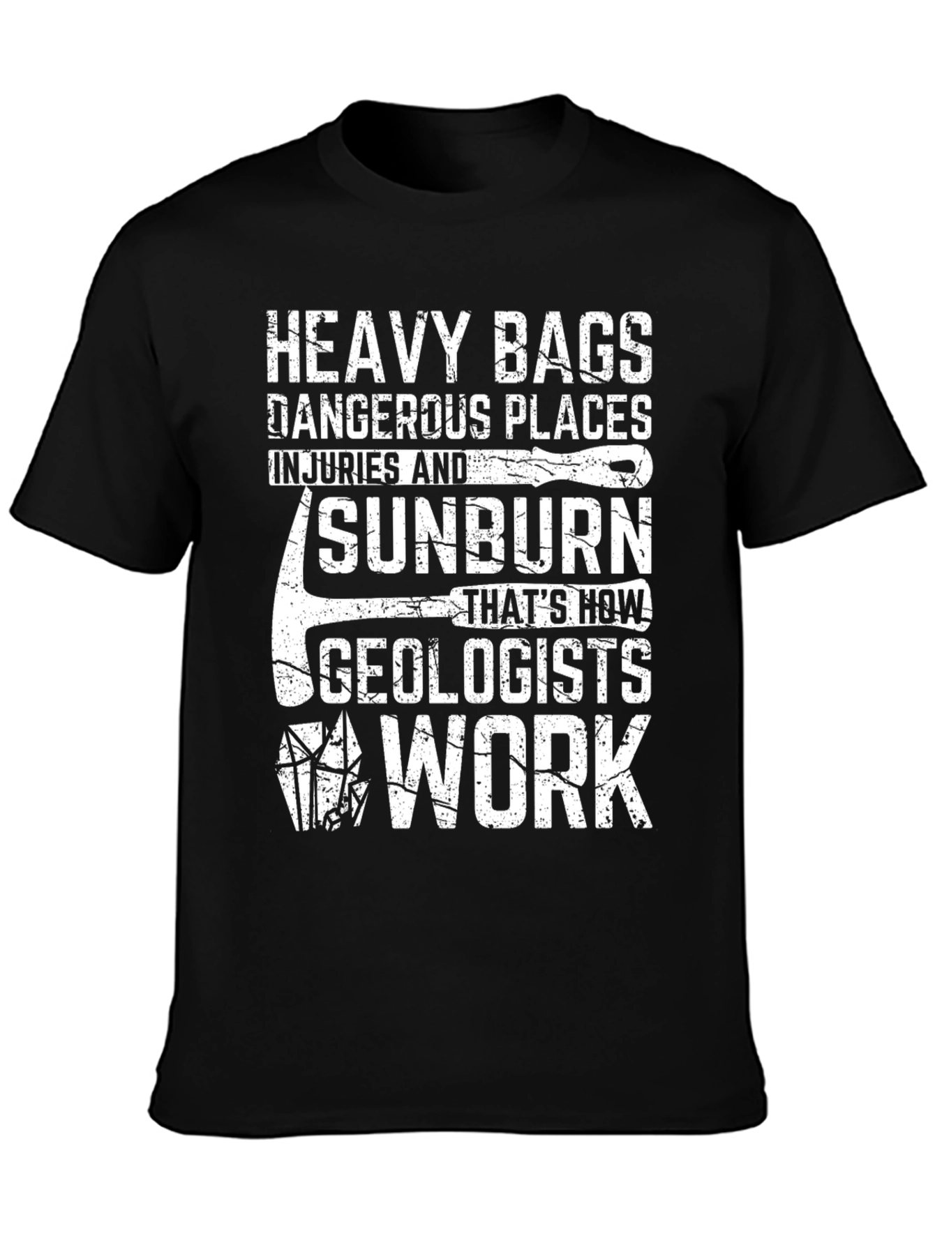Geologist Work T-Shirt - Heavy Bags & Sunburn