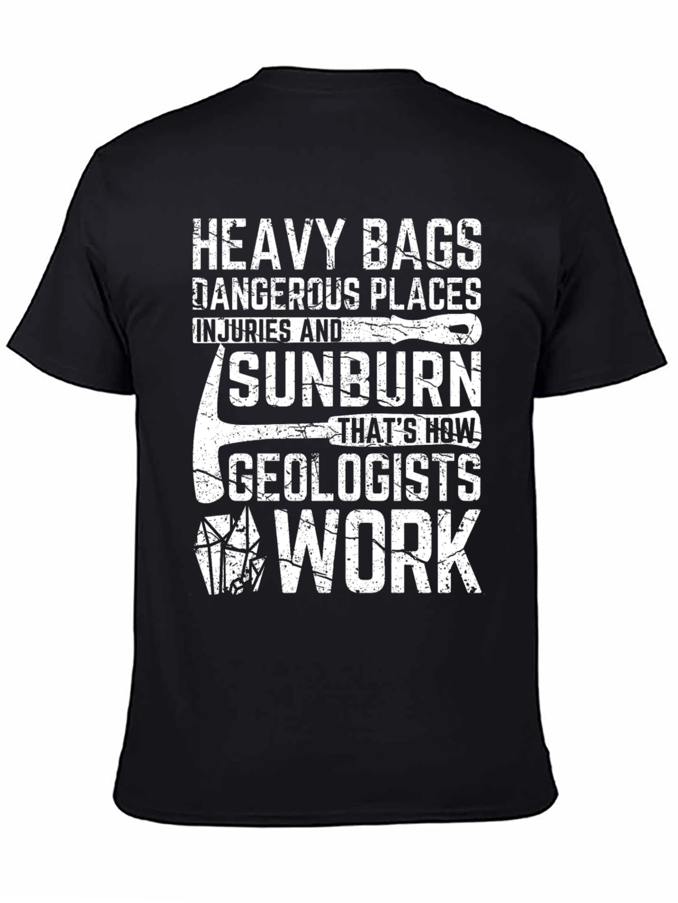 Geologist Work T-Shirt - Heavy Bags & Sunburn
