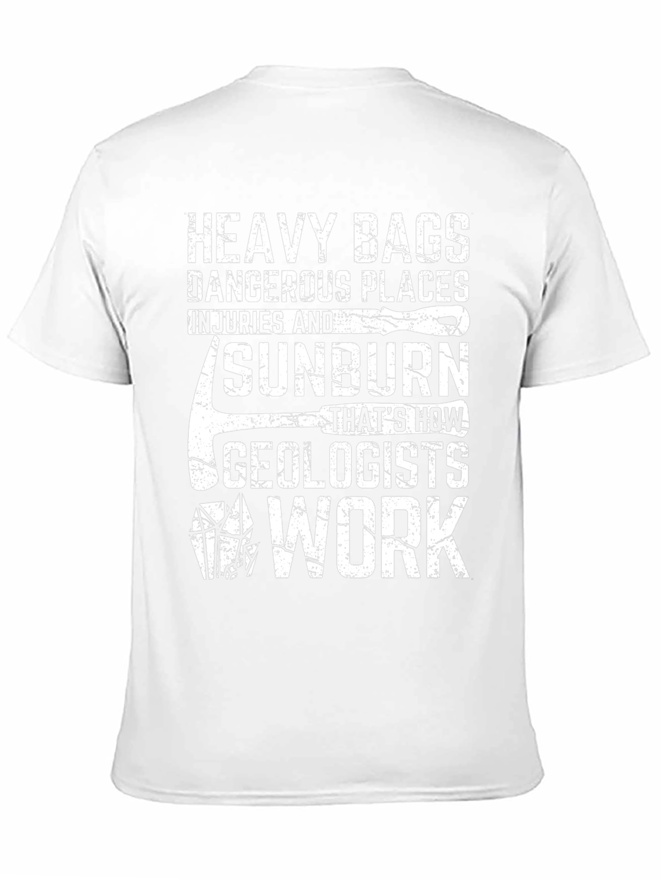 Geologist Work T-Shirt - Heavy Bags & Sunburn