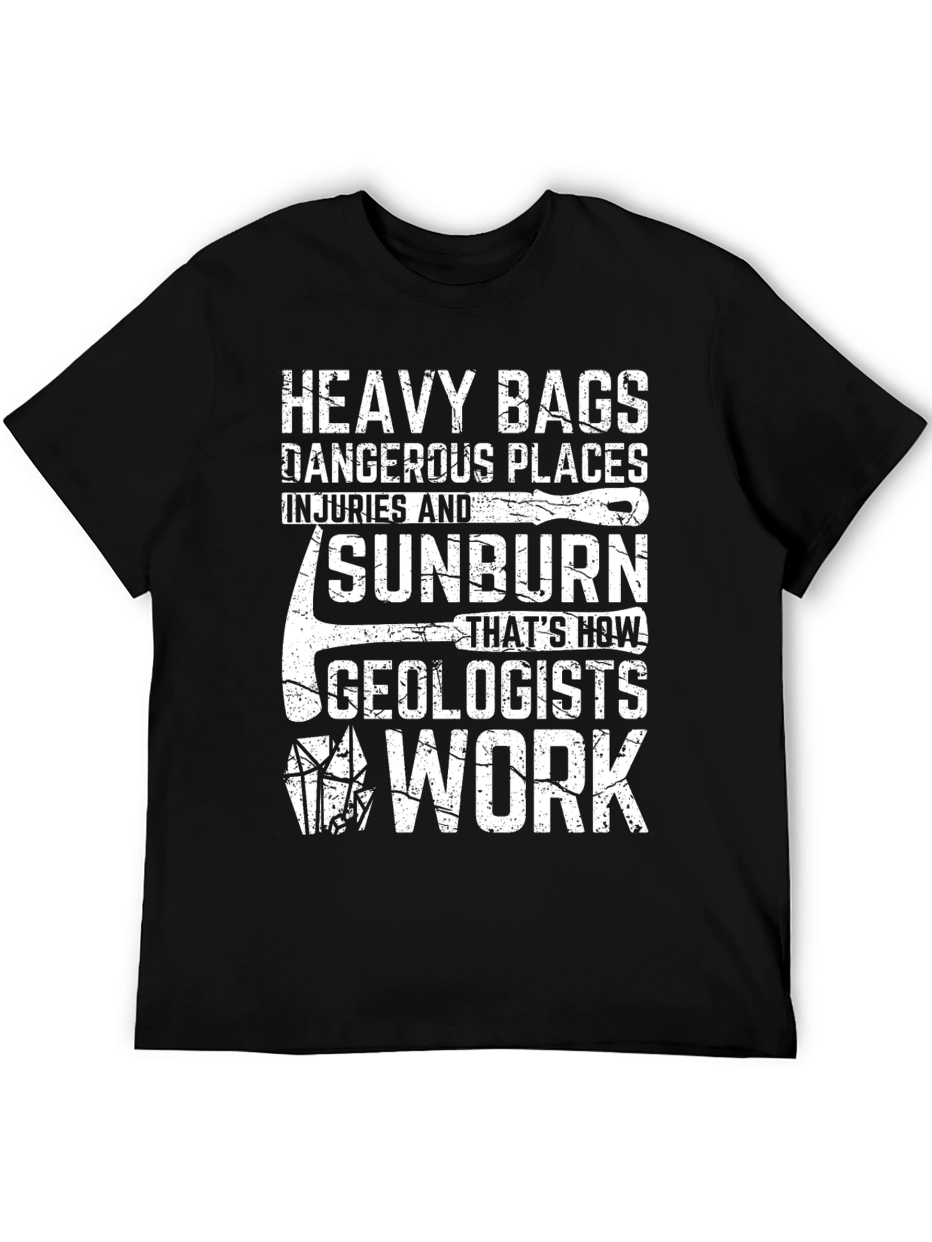Geologist Work T-Shirt - Heavy Bags & Sunburn