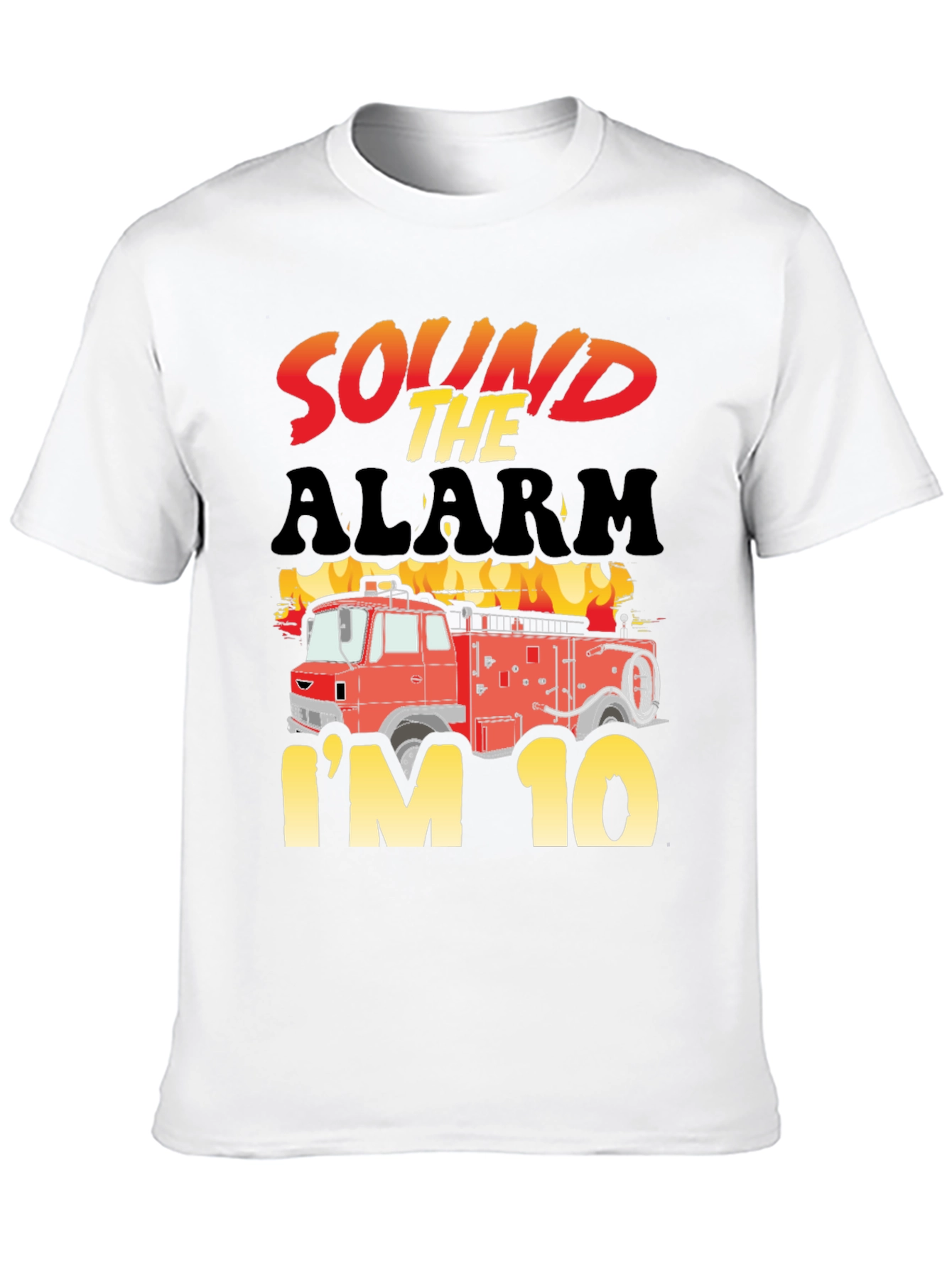 Sound The Alarm Im 10! Firetruck Birthday T-Shirt