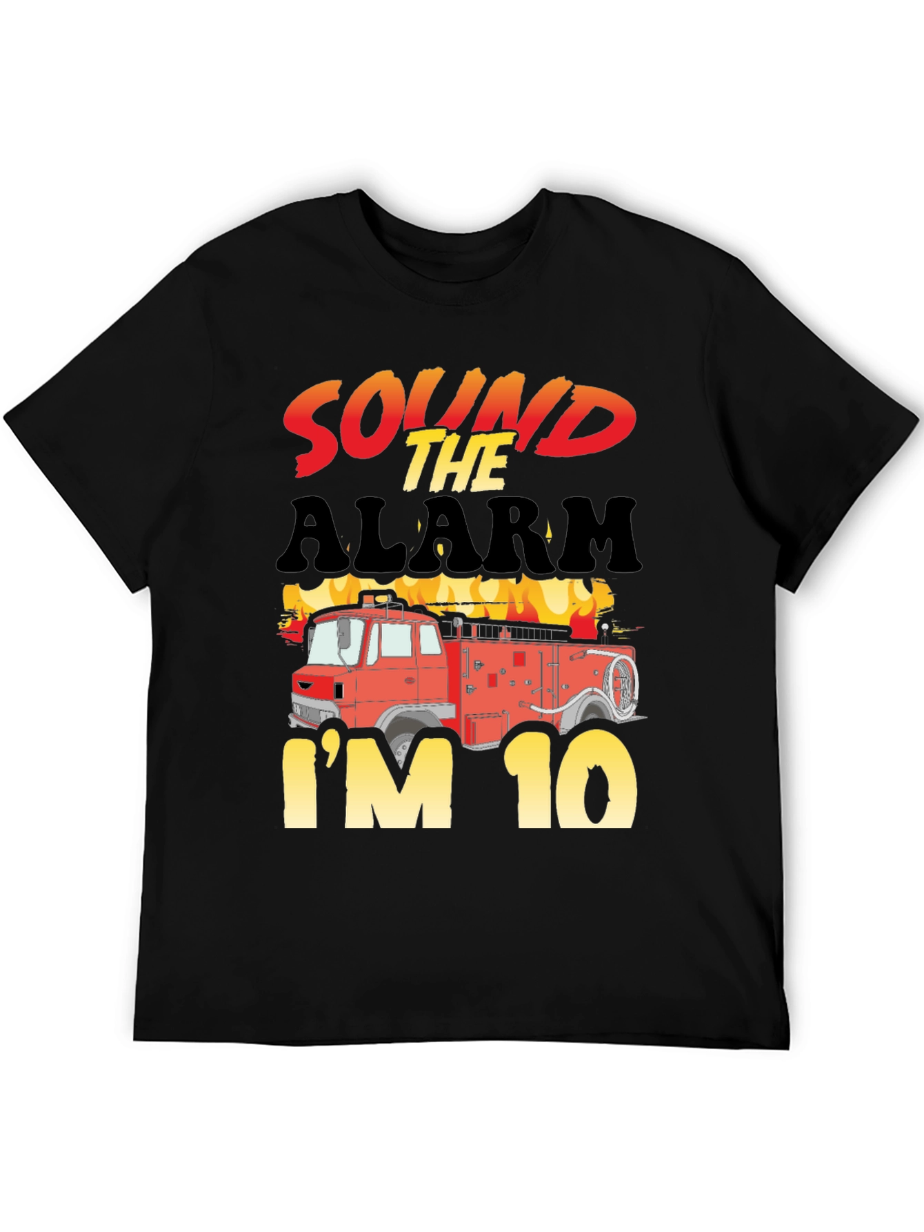 Sound The Alarm Im 10! Firetruck Birthday T-Shirt