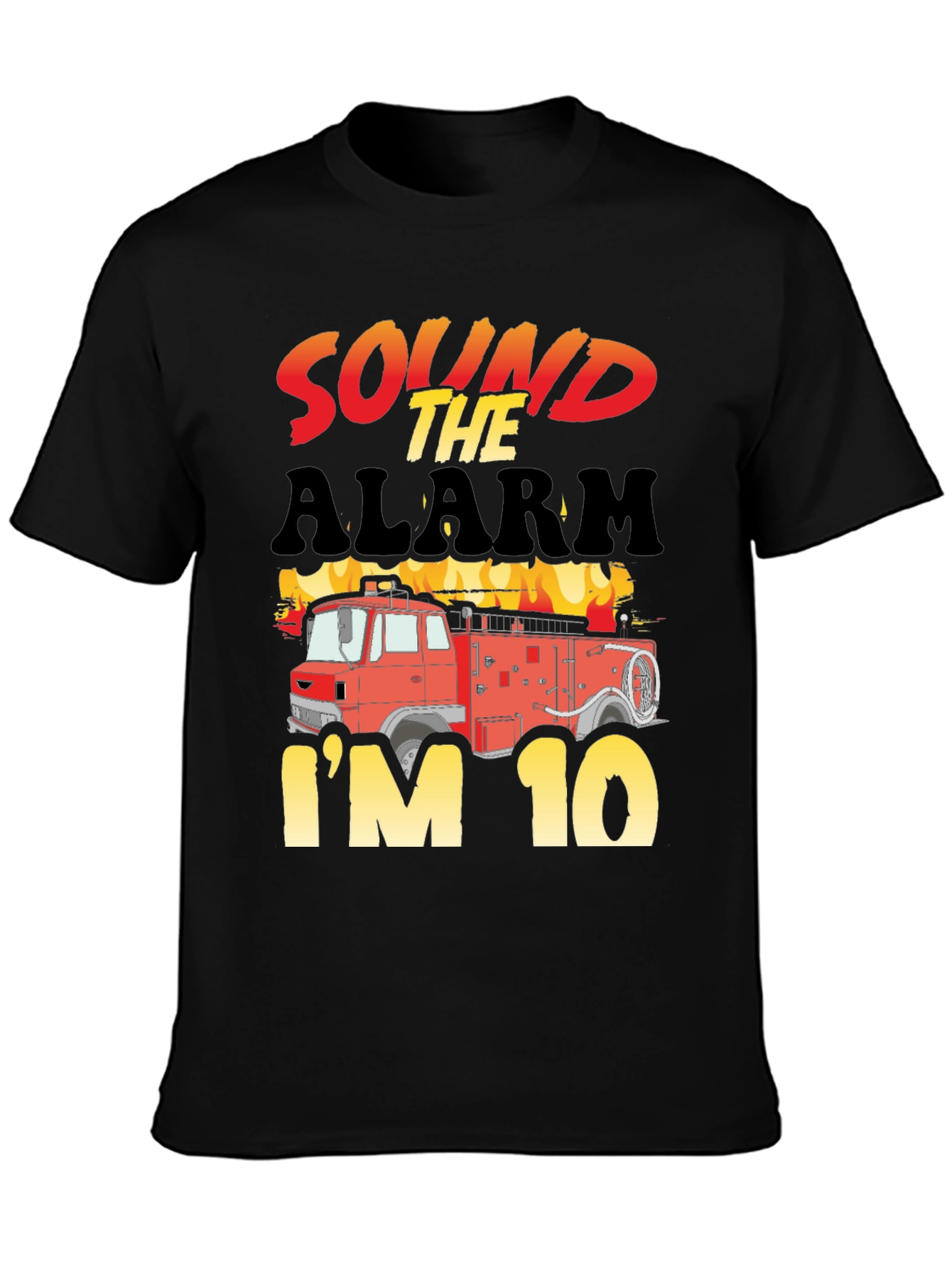 Sound The Alarm Im 10! Firetruck Birthday T-Shirt