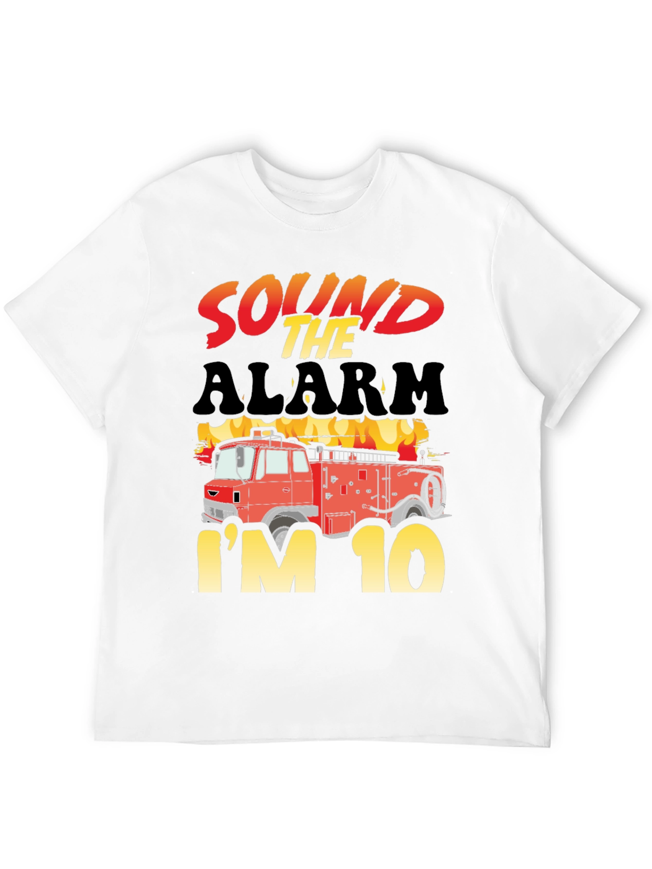 Sound The Alarm Im 10! Firetruck Birthday T-Shirt