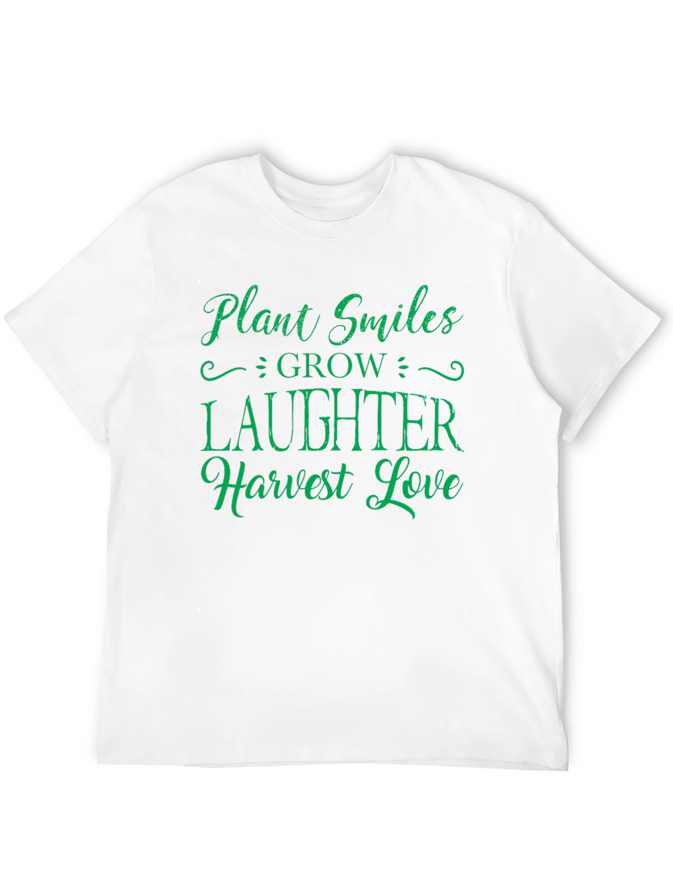 Plant Smiles T-Shirt - Grow Laughter Harvest Love