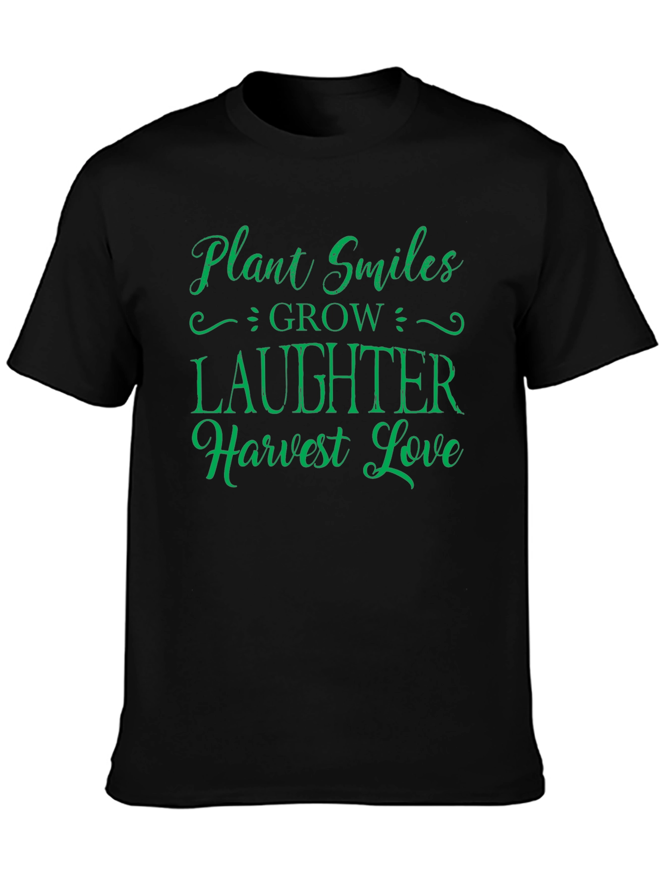 Plant Smiles T-Shirt - Grow Laughter Harvest Love