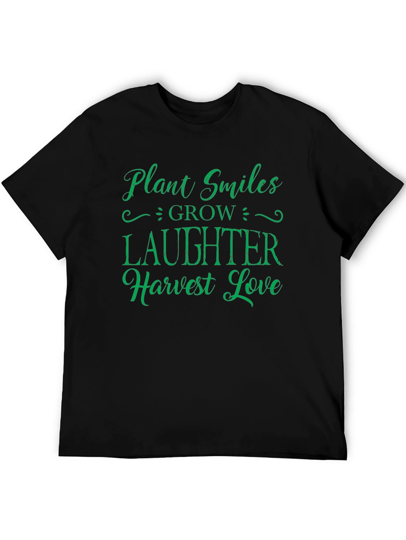 Plant Smiles T-Shirt - Grow Laughter Harvest Love