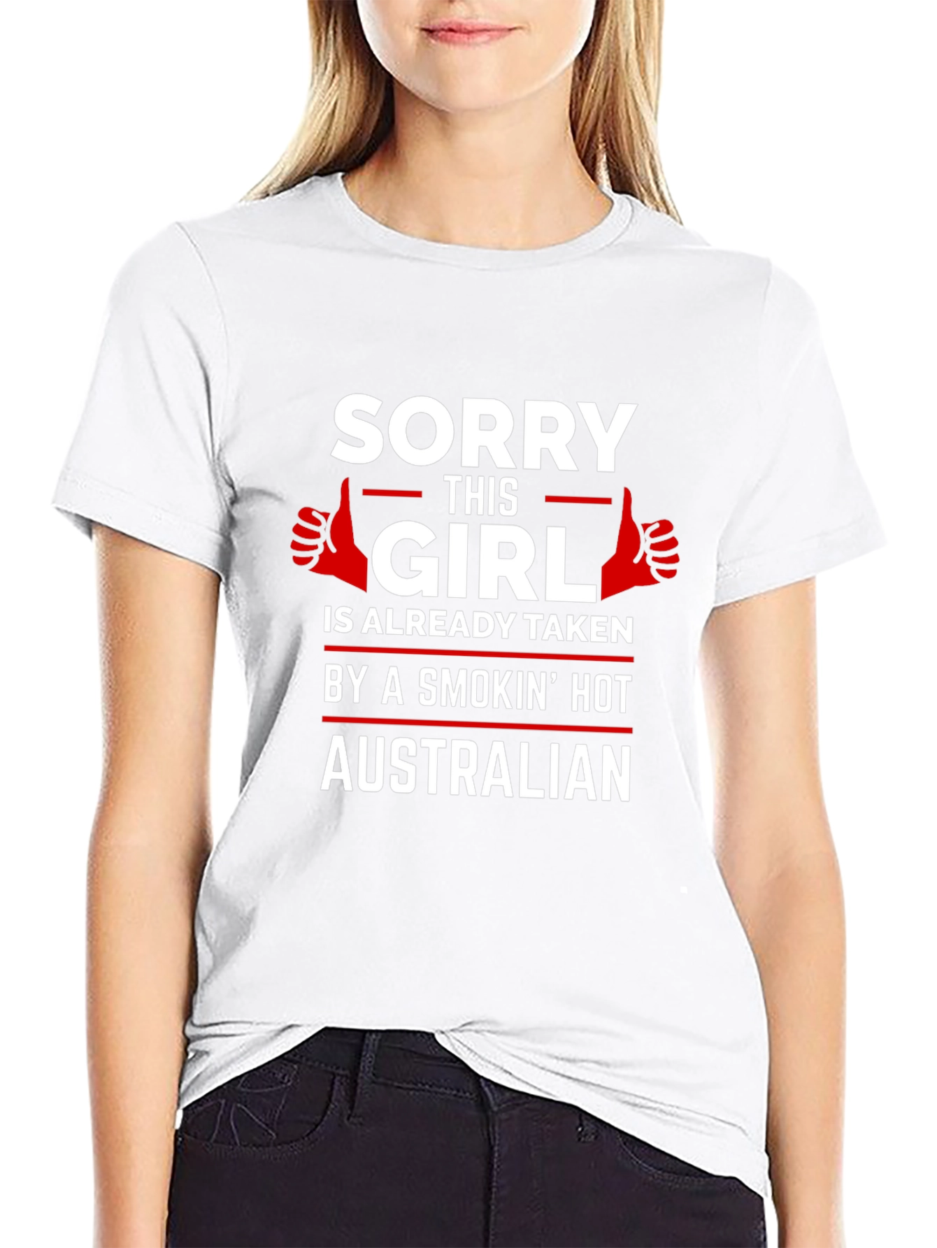 Sorry Girl Taken by Hot Australian T-Shirt